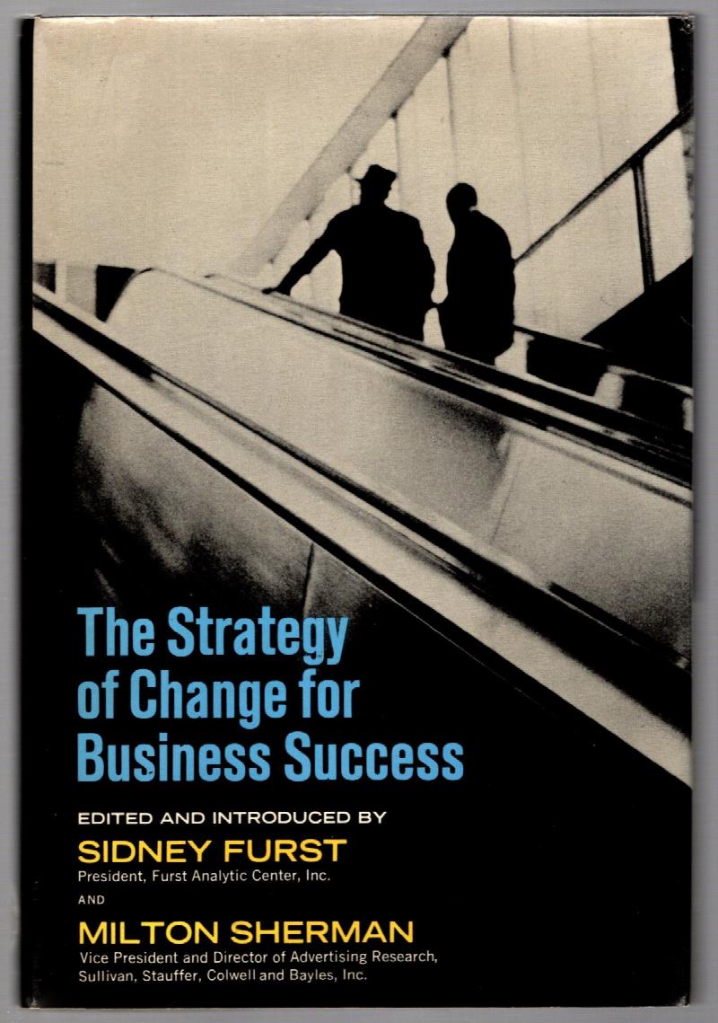 Image for Strategy of Change for Business Success, the :   (Signed)