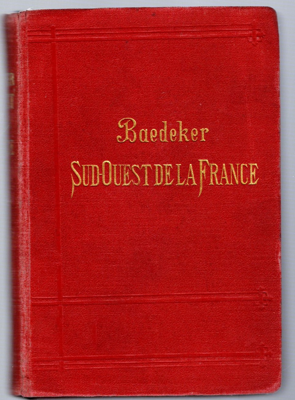 Image for Le Sud-Ouest de la France, de la Loire a la Frontiere d'Espagne : The Southwest of France, from the Loire to the Spanish Border
