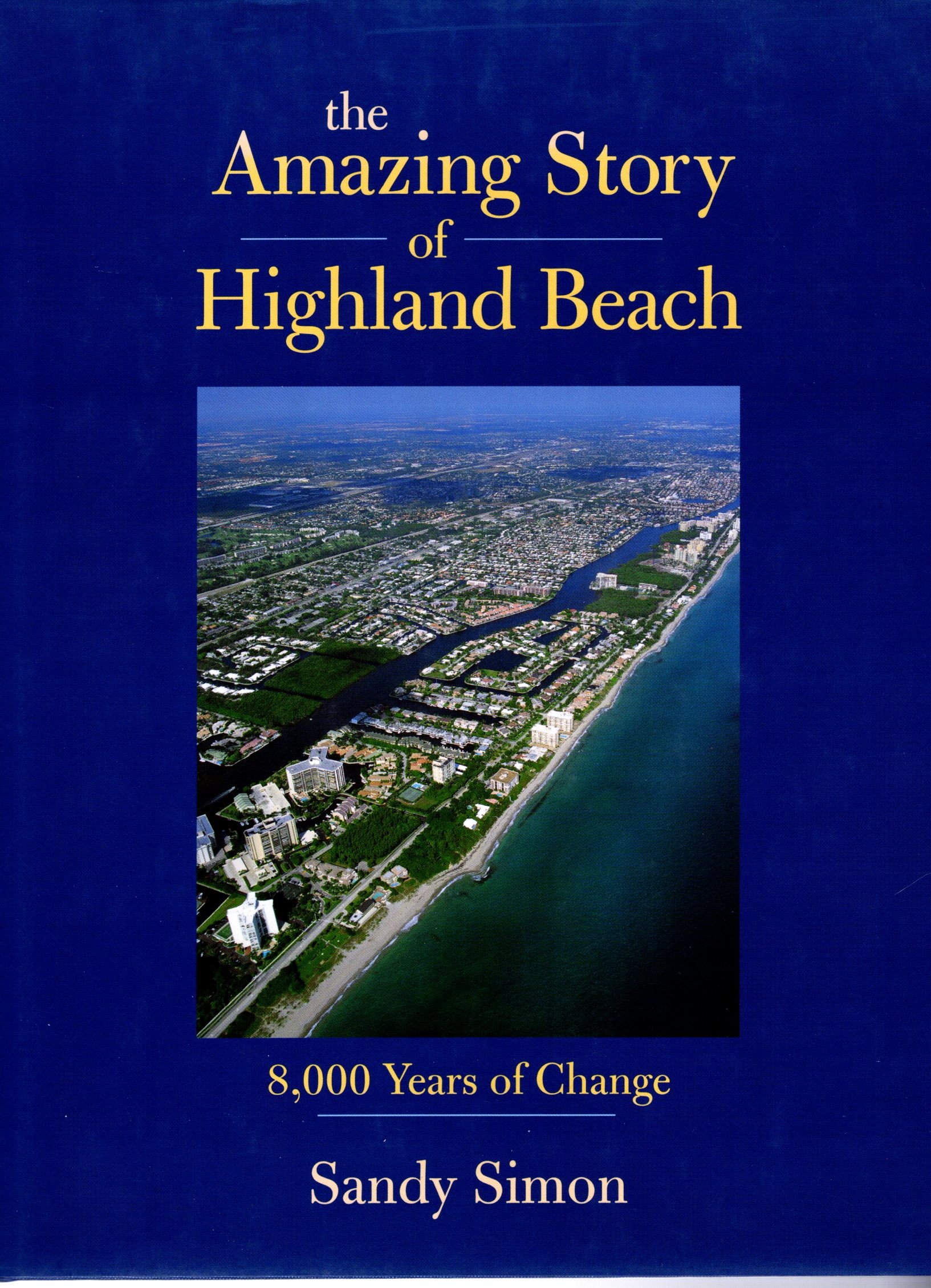 Image for Amazing Story of Highland Beach, the :  8000 Years of Change