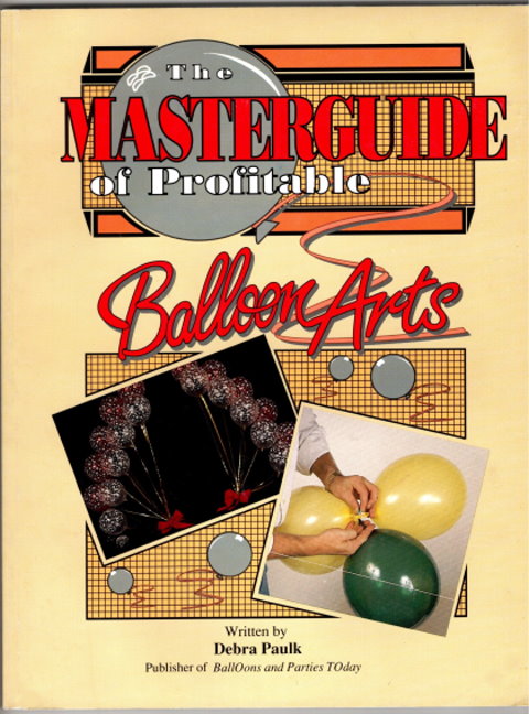Image for Masterguide of Profitable Balloon Arts, The