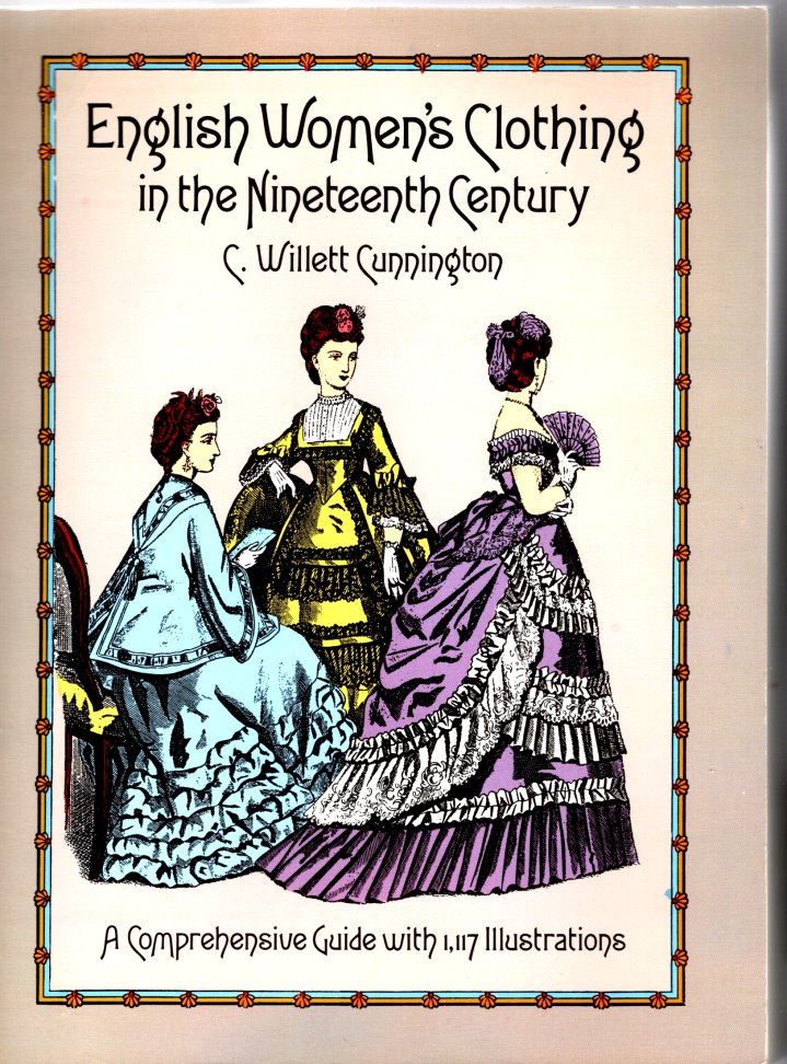 Image for English Women's Clothing in the Nineteenth Century :  A Comprehensive Guide with 1,117 Illustrations