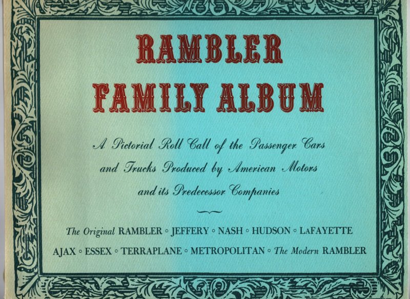 Image for Rambler Family Album :  A Pictorial Roll Call of the Passenger Cars and Trucks Produced by American Motors and its Predecessor Companies ; Rambler, Jeffery, Nash, Hudson