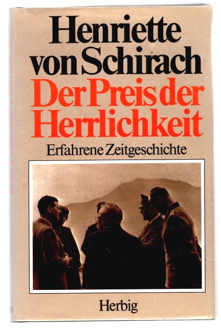 Image for Der Preis der Herrlichkeit, Erfahrene Zeitgeschichte :  The Price of Glory, My Experience of History