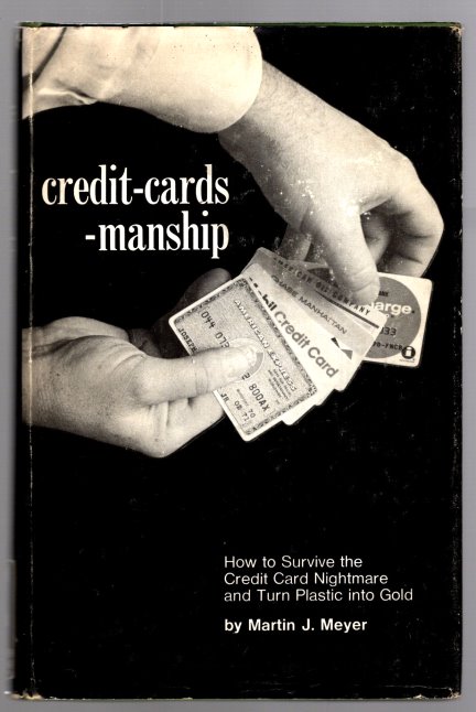 Image for Credit-Cards-Manship :  Creditcardsmanship, How to Survive the Credit Card Nightmare and Turn Plastic Into Gold