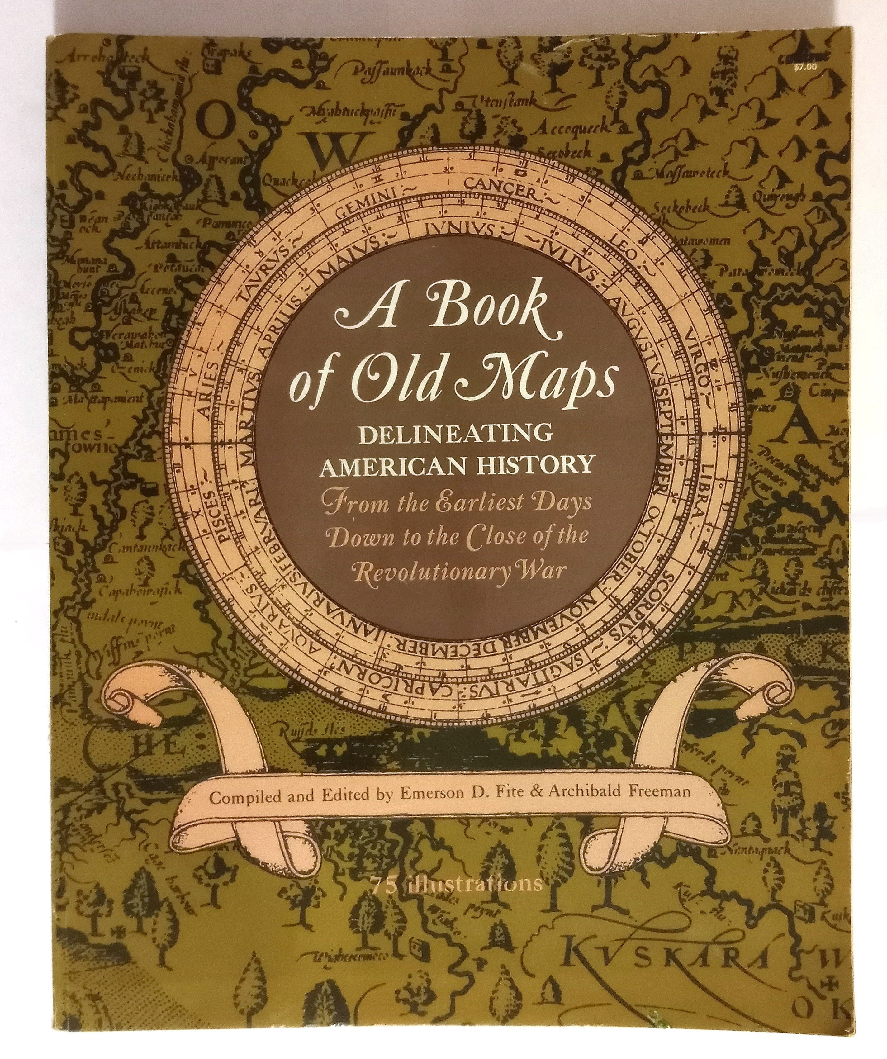 Image for Book of Old Maps, a :  Delineating American History from the Earliest Days Down to the Close of the Revolutionary War