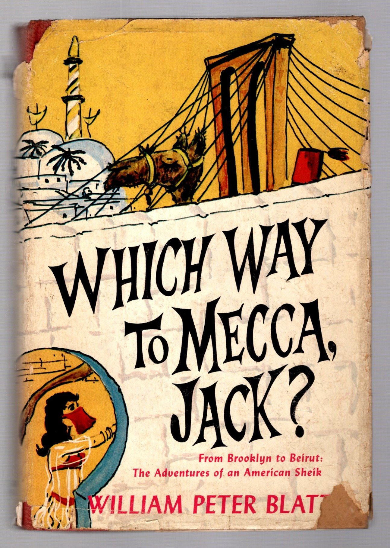 Image for Which Way to Mecca, Jack? :  From Brooklyn to Beirut, the Adventures of an American Sheik