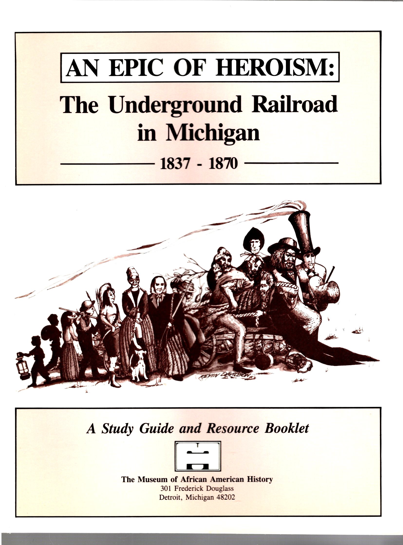 Image for Epic of Heroism, an :  The Underground Railroad in Michigan 1837-1870