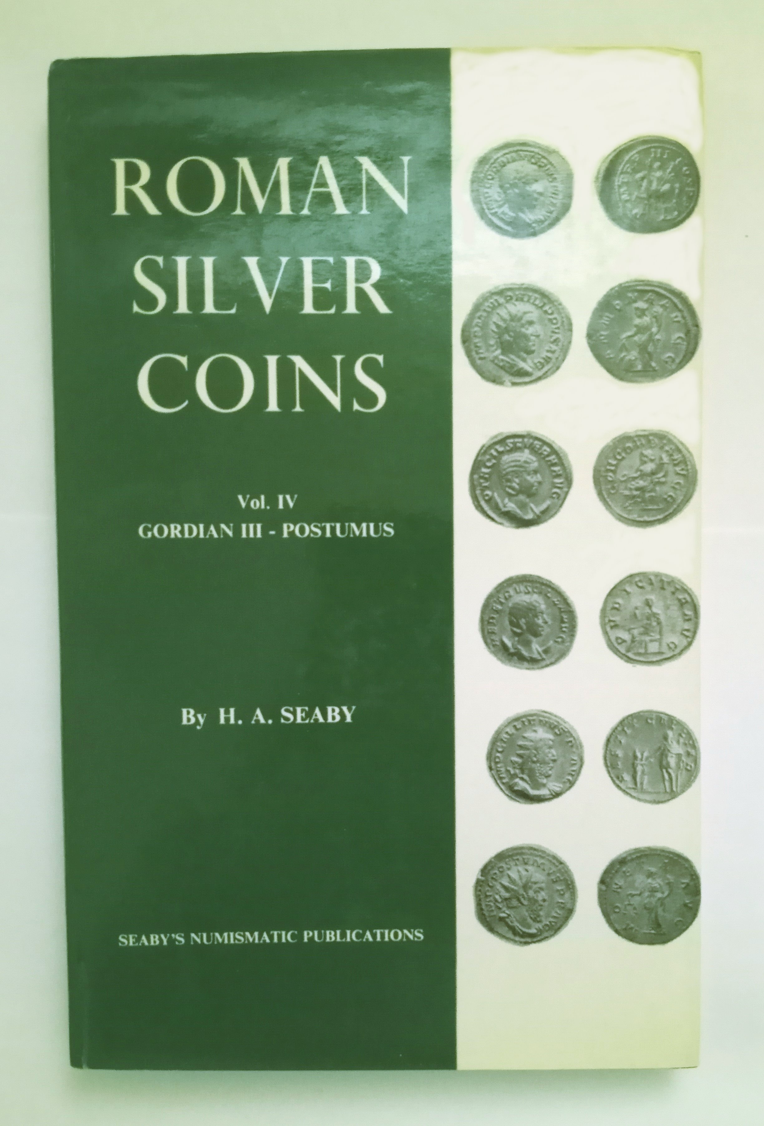 Image for Roman Silver Coins, Volume 4 :  Gordian III to Postumus, Arranged According to Cohen, 1st Edition, 1971
