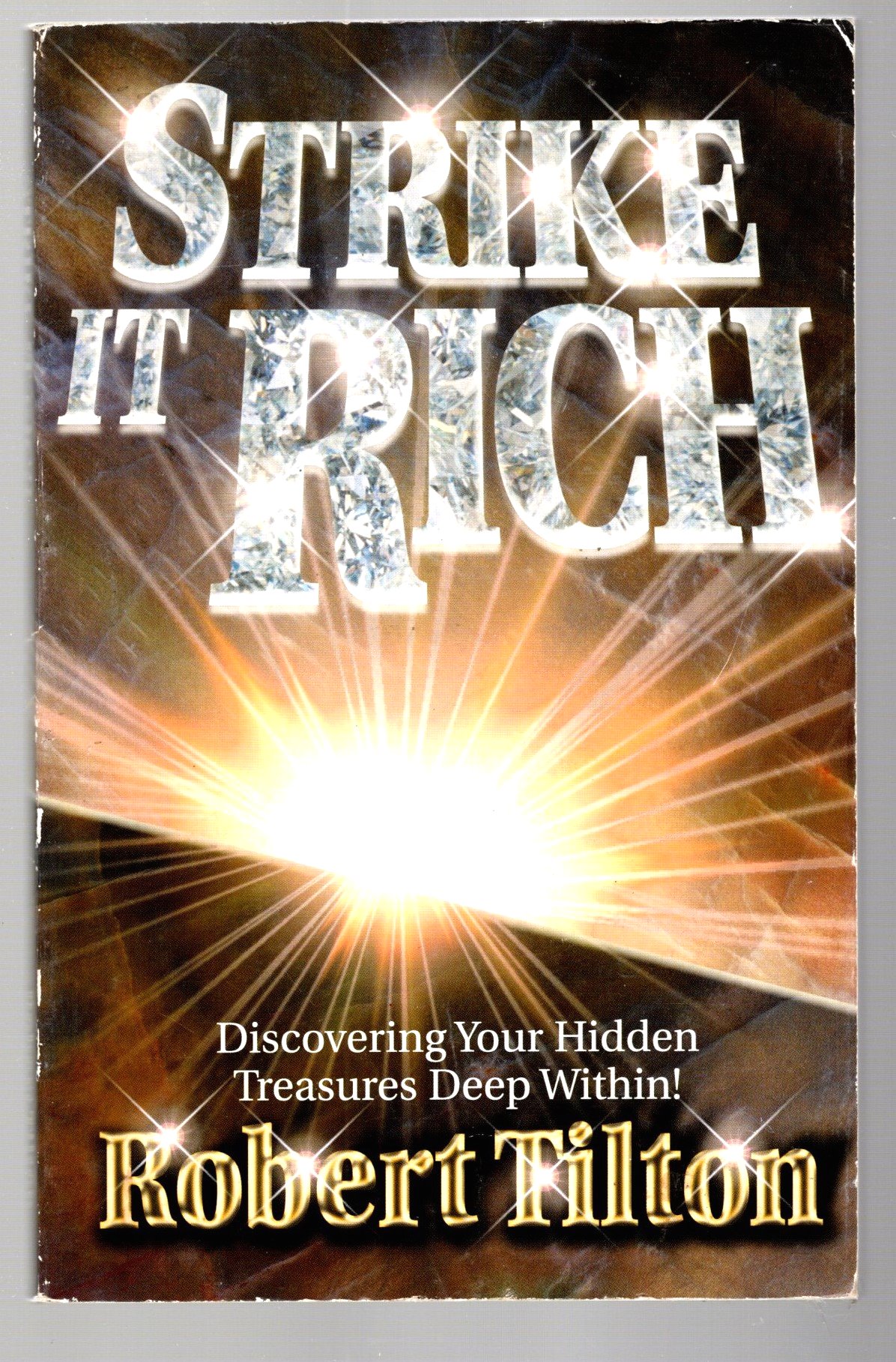 Image for Strike it Rich :  Discovering Your Hidden Treasures Deep Within