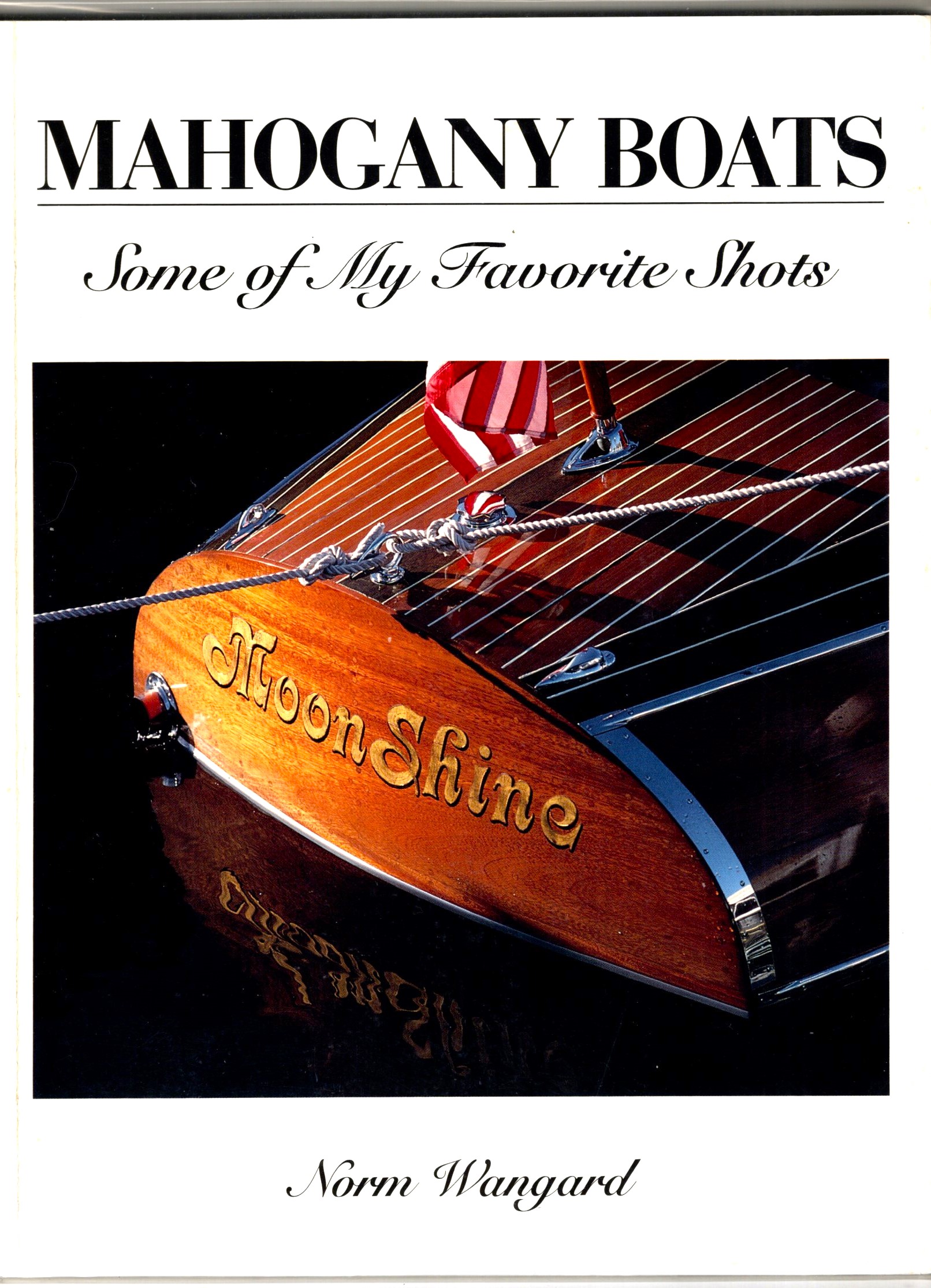 Mahogany Boats : Some of My Favorite Shots