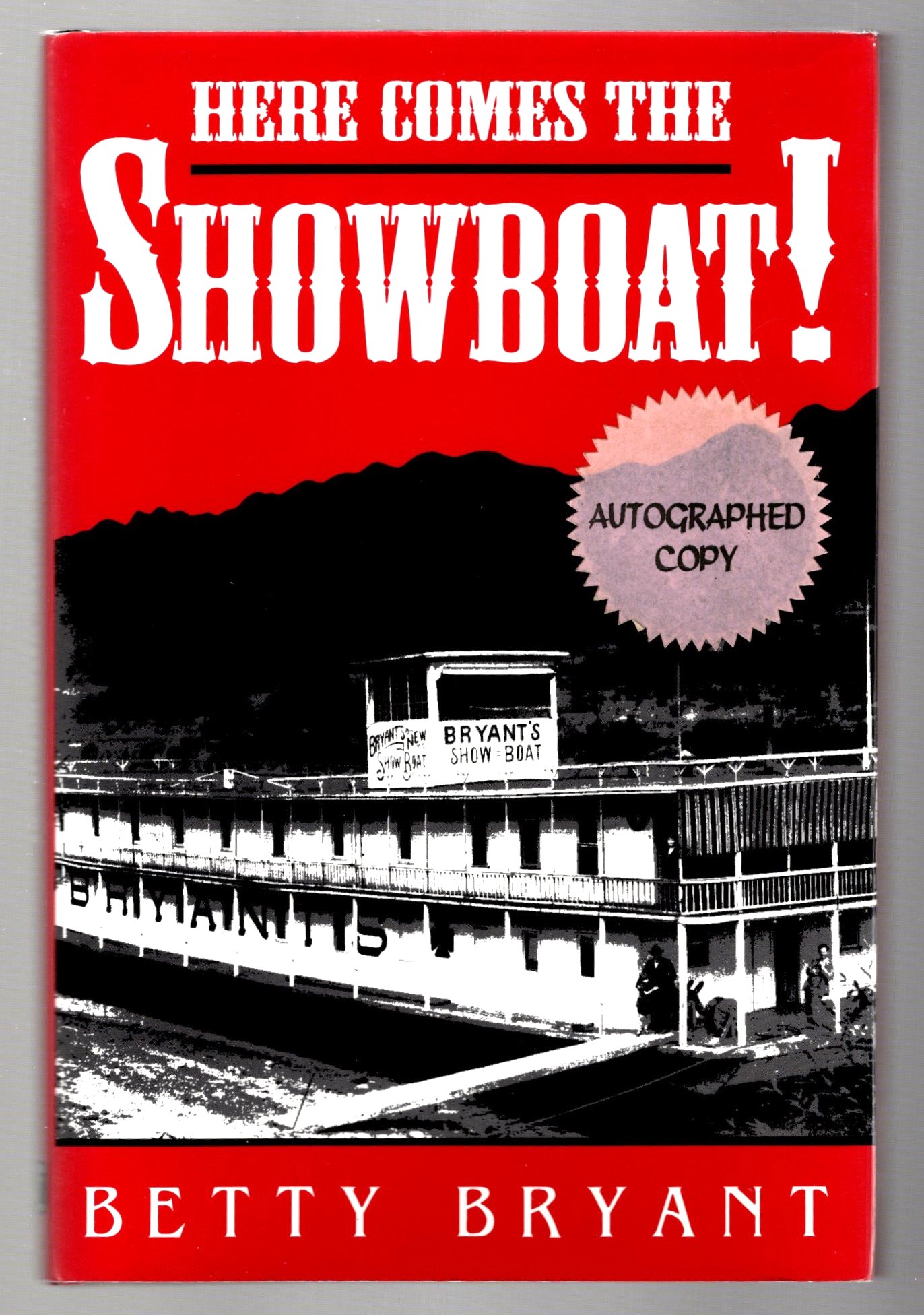 Image for Here Comes the Showboat ! :   (Signed)