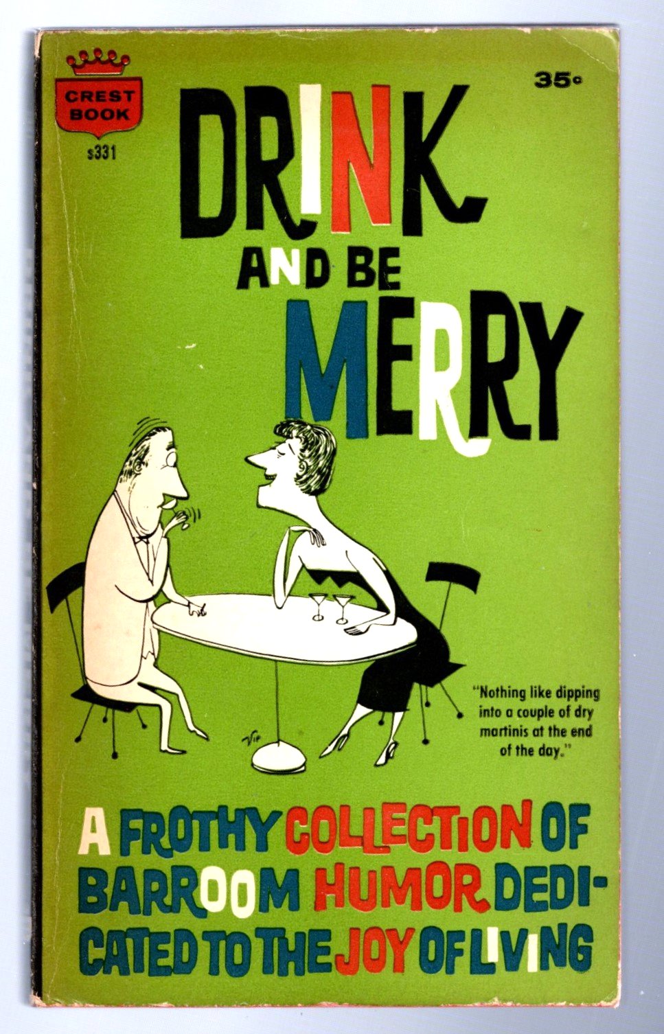 Image for Drink and be Merry :  A Frothy Collection of Barroom Humor Dedicated to the Joy of Living