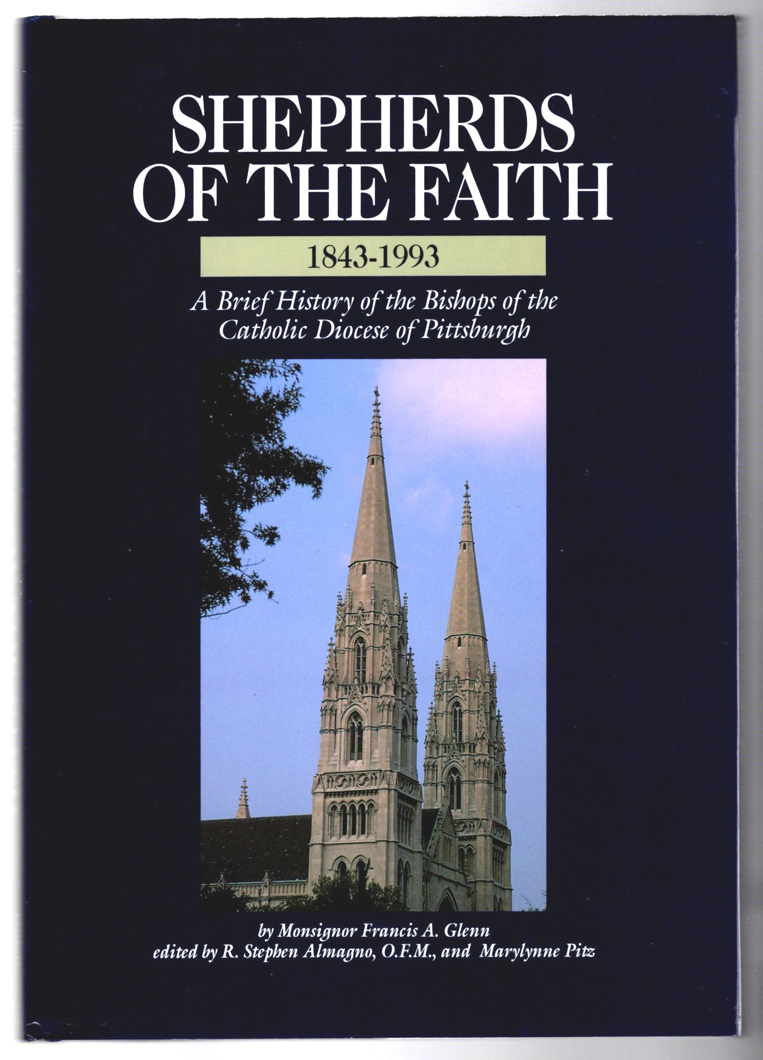 Image for Shepherds of the Faith, 1843-1993 :  A Brief History of the Bishops of the Catholic Diocese of Pittsburgh