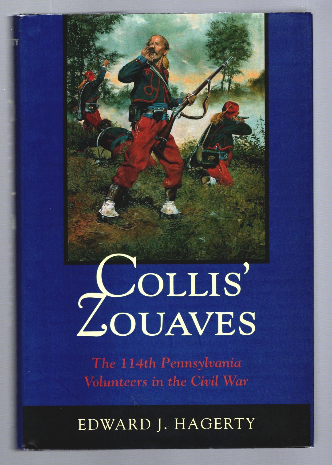Image for Collis ' Zouaves :  The 114th Pennsylvania Volunteers in the Civil War