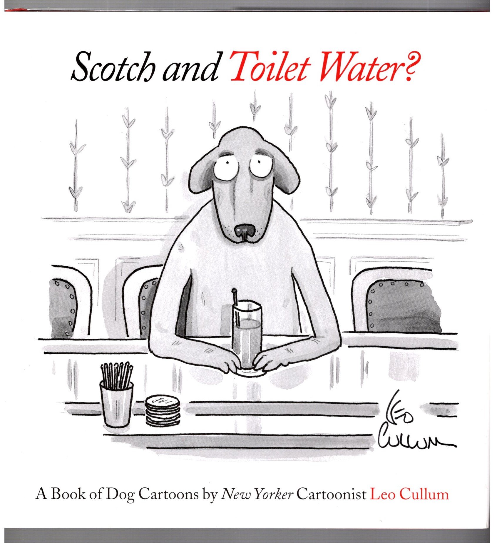 Image for Scotch and Toilet Water ? :  A Book of Dog Cartoons