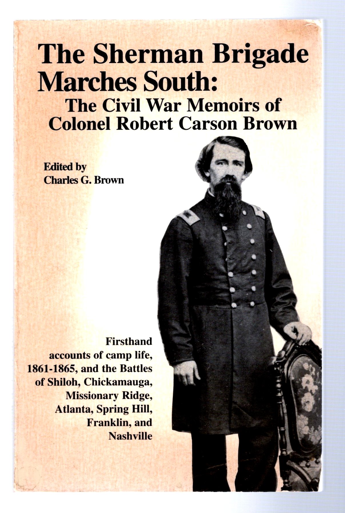 Image for Sherman Brigade Marches South, the :  The Civil War Memoirs of Colonel Robert Carson Brown