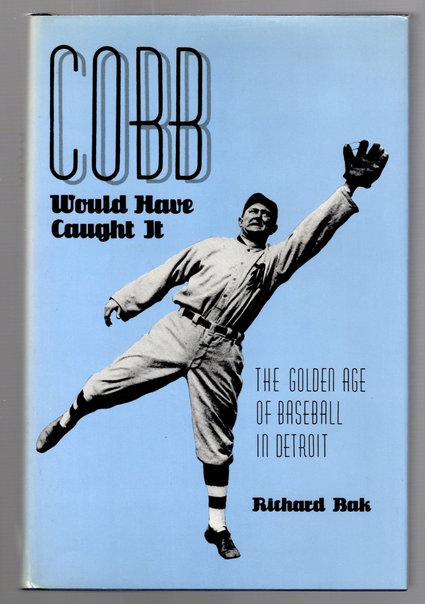 Image for Cobb Would Have Caught it :  The Golden Age of Baseball in Detroit
