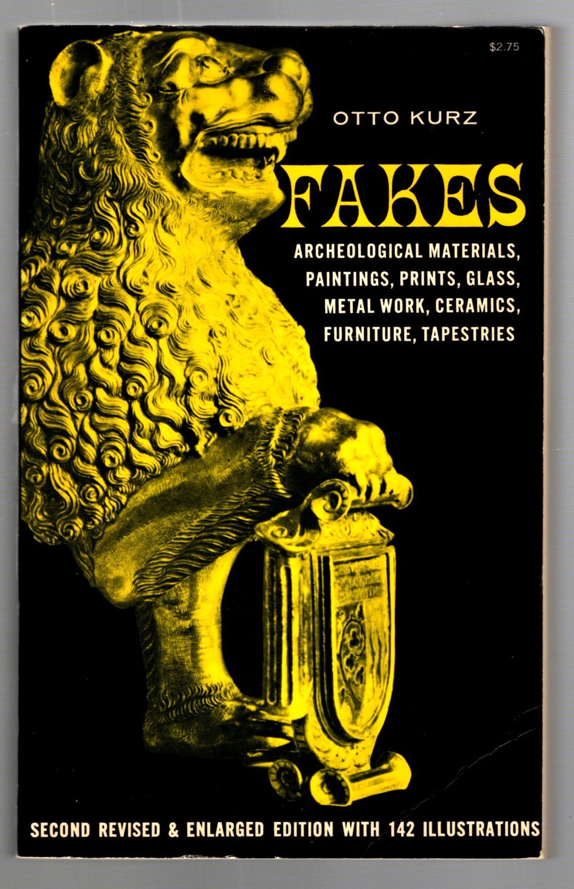 Image for Fakes :  Archaeological Materials, Paintings, Prints, Glass, Metal Work, Ceramics, Furniture, Tapestries