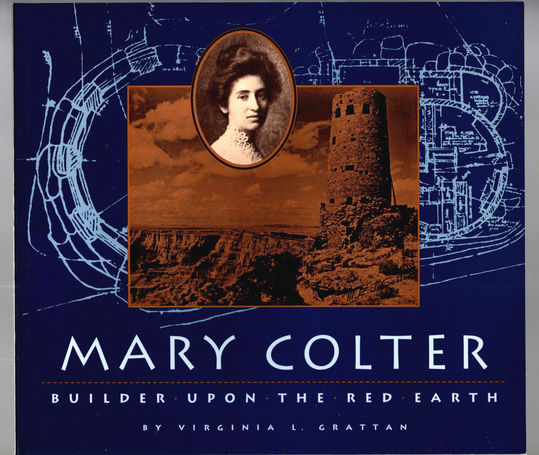 Image for Mary Colter : Builder Upon the Red Earth