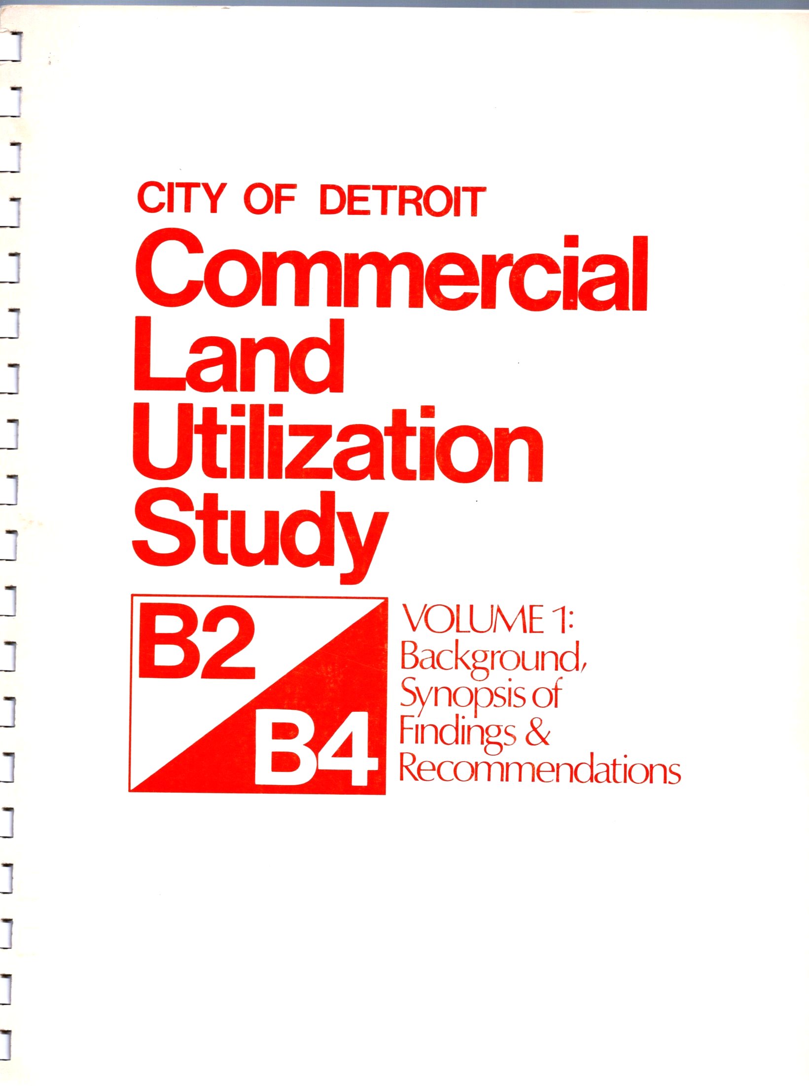 Image for City of Detroit Commercial Land Utilization Study, Complete in 2 Volumes : The B2-B4 Study