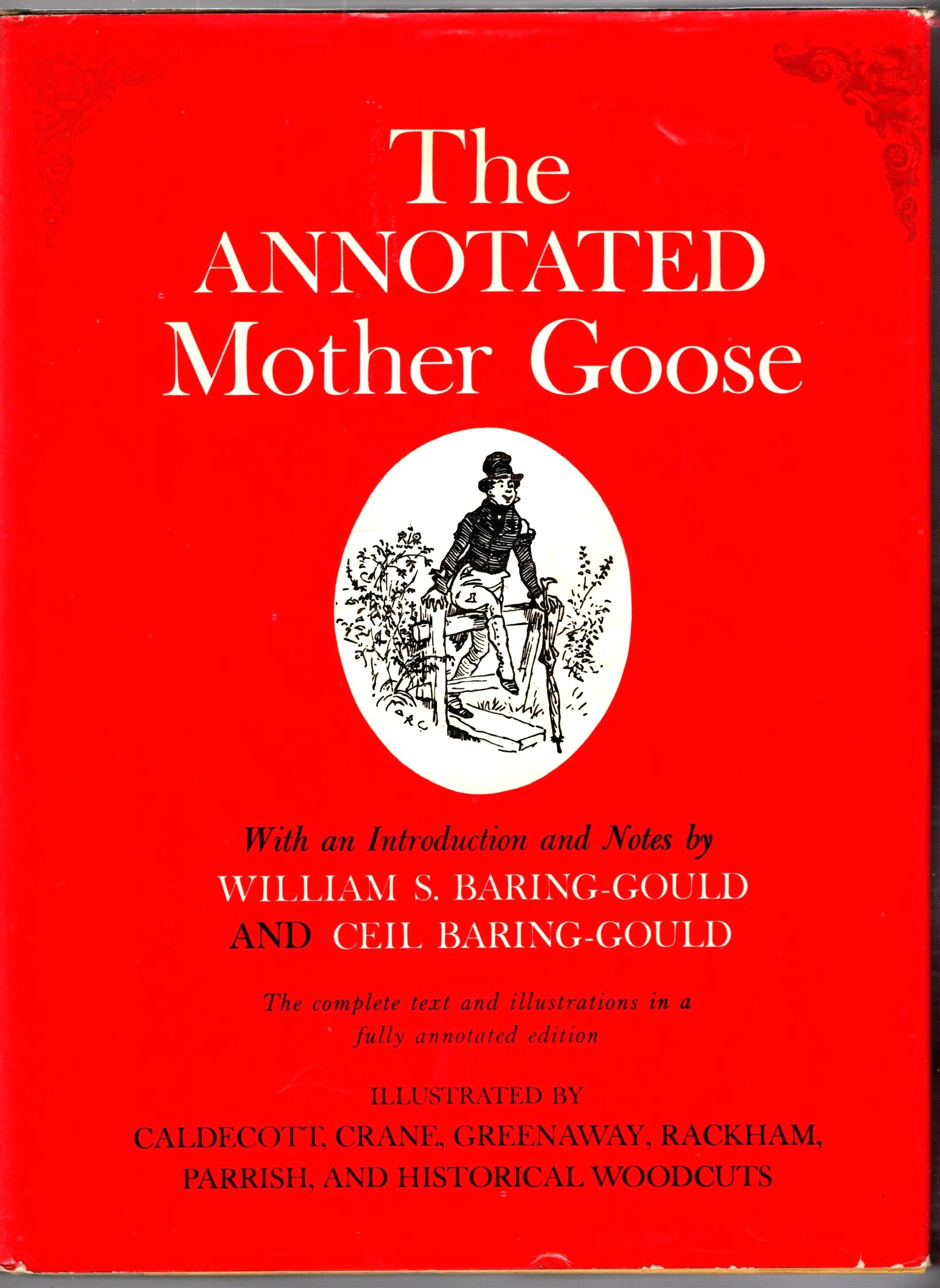 Image for Annotated Mother Goose, the :  Nursery Rhymes Old and New, Arranged and Explained