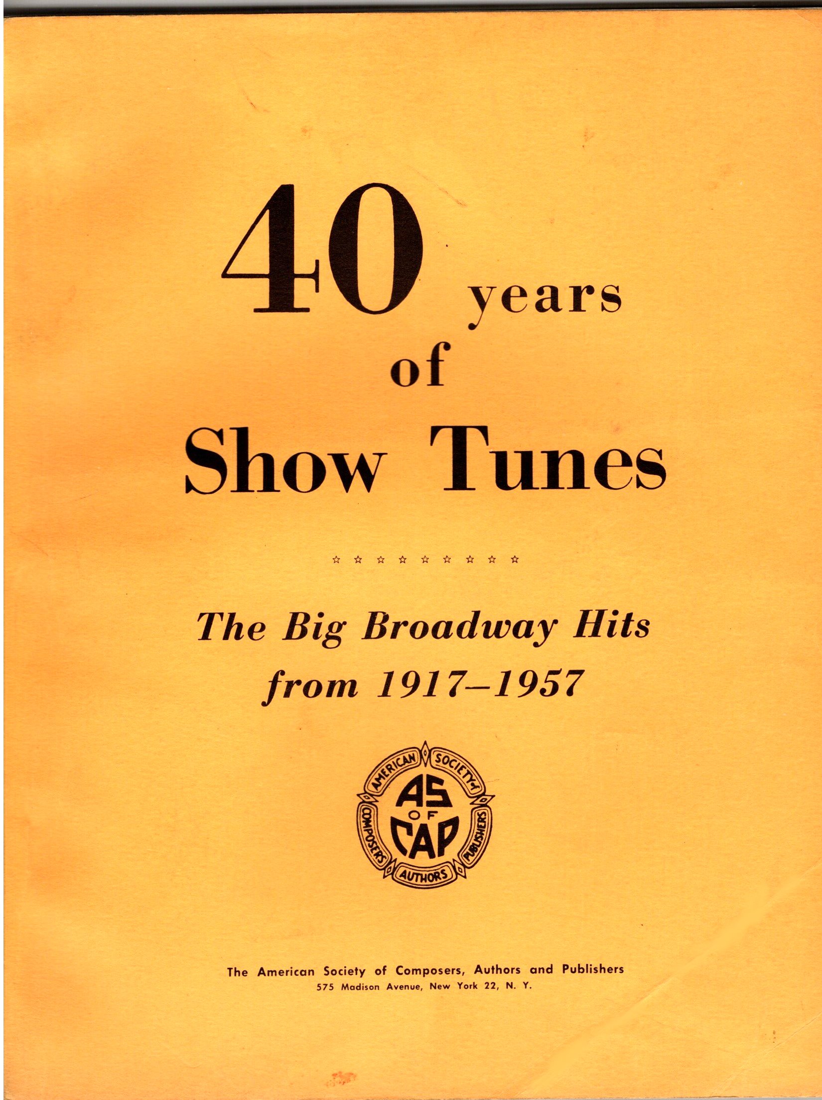 Image for 40 Years of Show Tunes : The Big Broadway Hits from 1917-1957