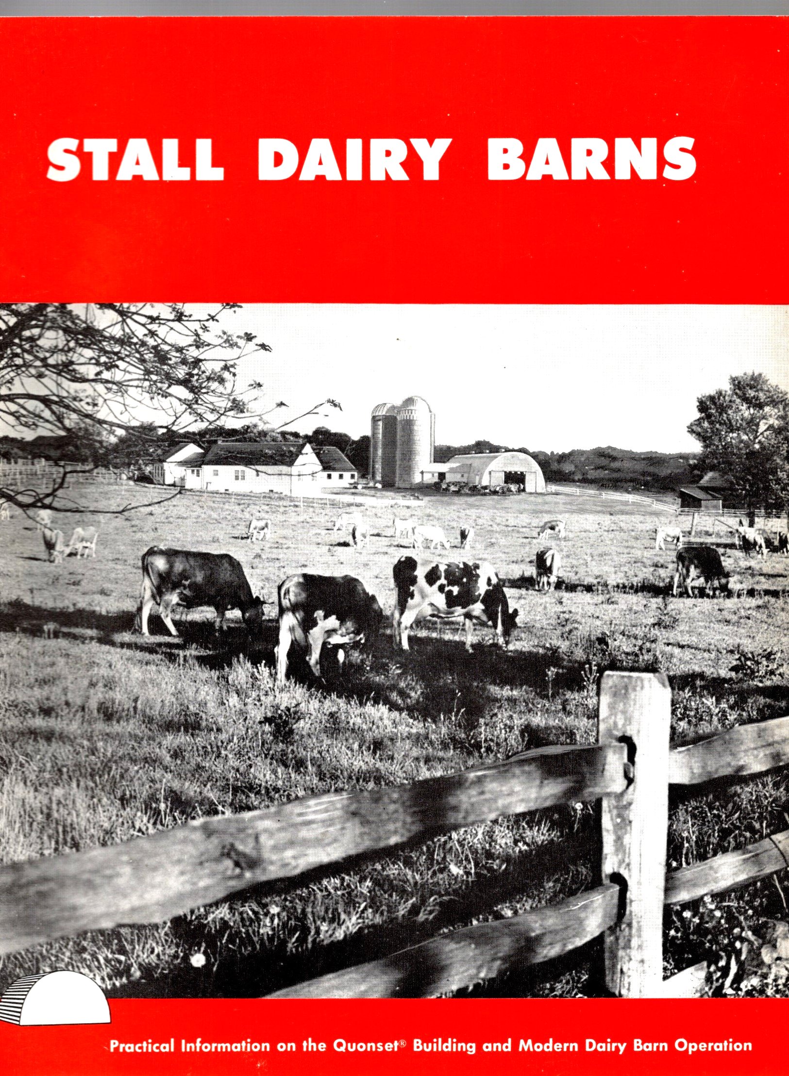 Image for Stall Dairy Barns :  Practical Information on the Quonset Building and Modern Dairy Barn Operation