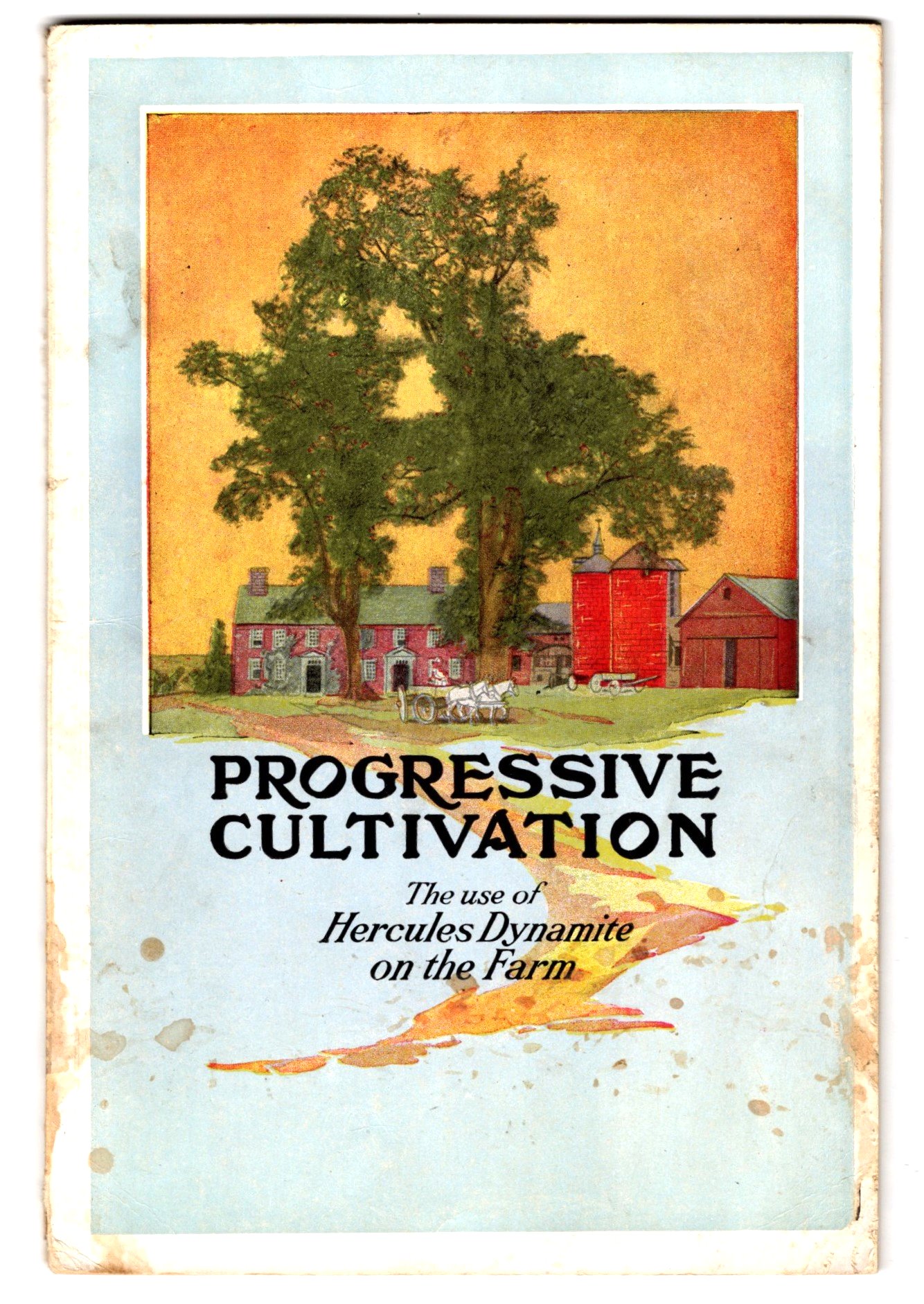 Image for Progressive Cultivation :  The Use of Hercules Dynamite on the Farm