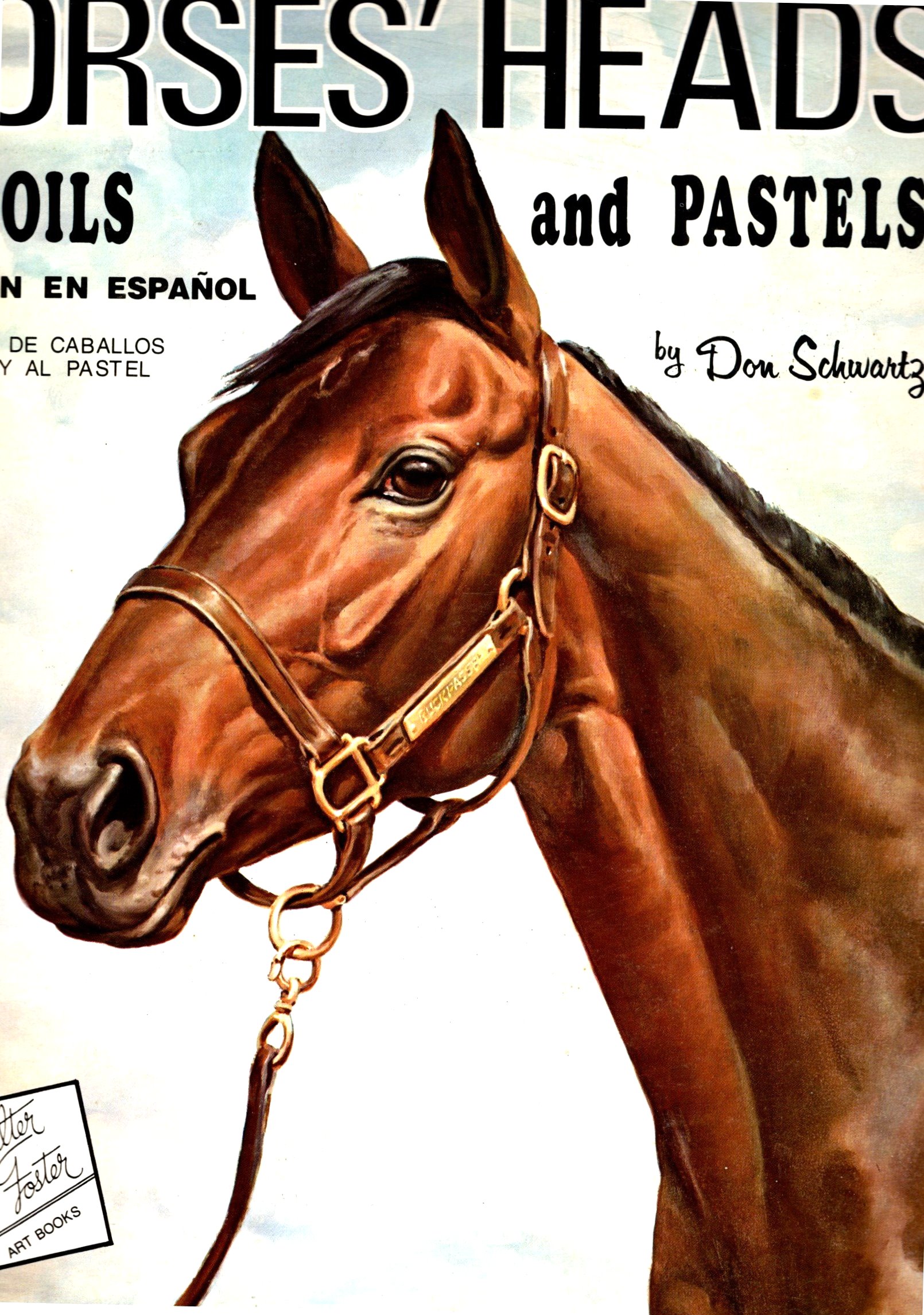 Image for Horses ' Heads in Oils and Pastels :  Cabezas de Caballos al Oleo y al Pastel, Edicion en Espanol