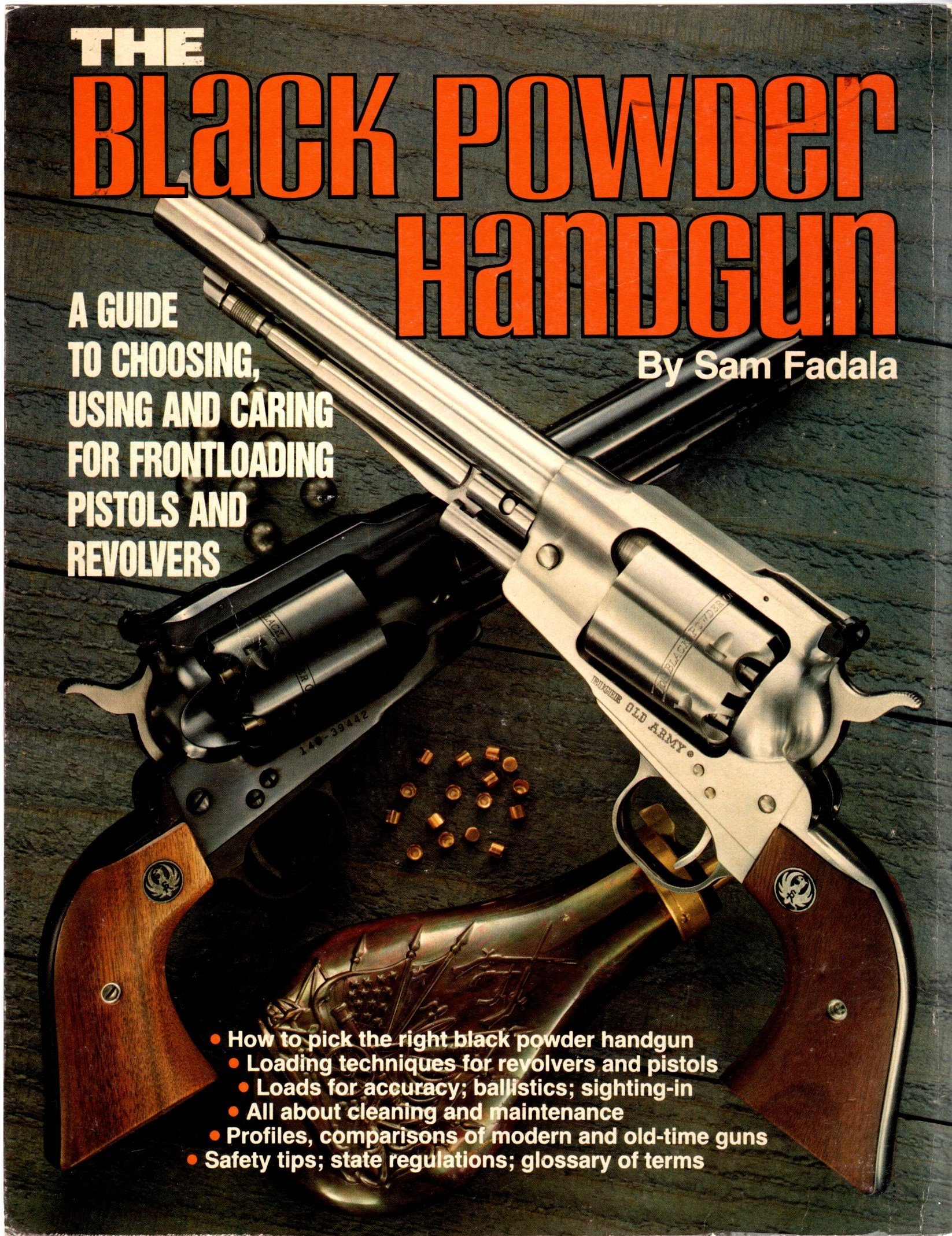 Image for Black Powder Handgun, the :  A Guide to Choosing, Using and Caring for Frontloading Pistols and Revolvers