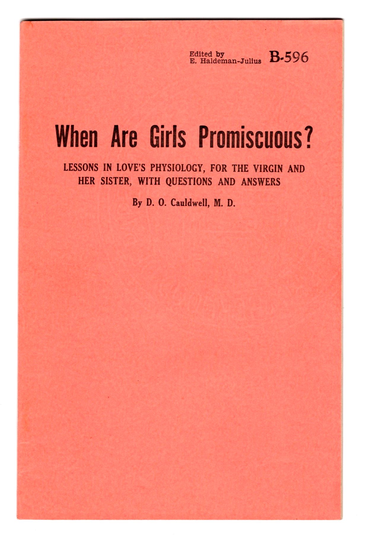 Image for When Are Girls Promiscuous ? :  Lessons in Love's Physiology, for the Virgin and Her Sister, with Questions and Answers
