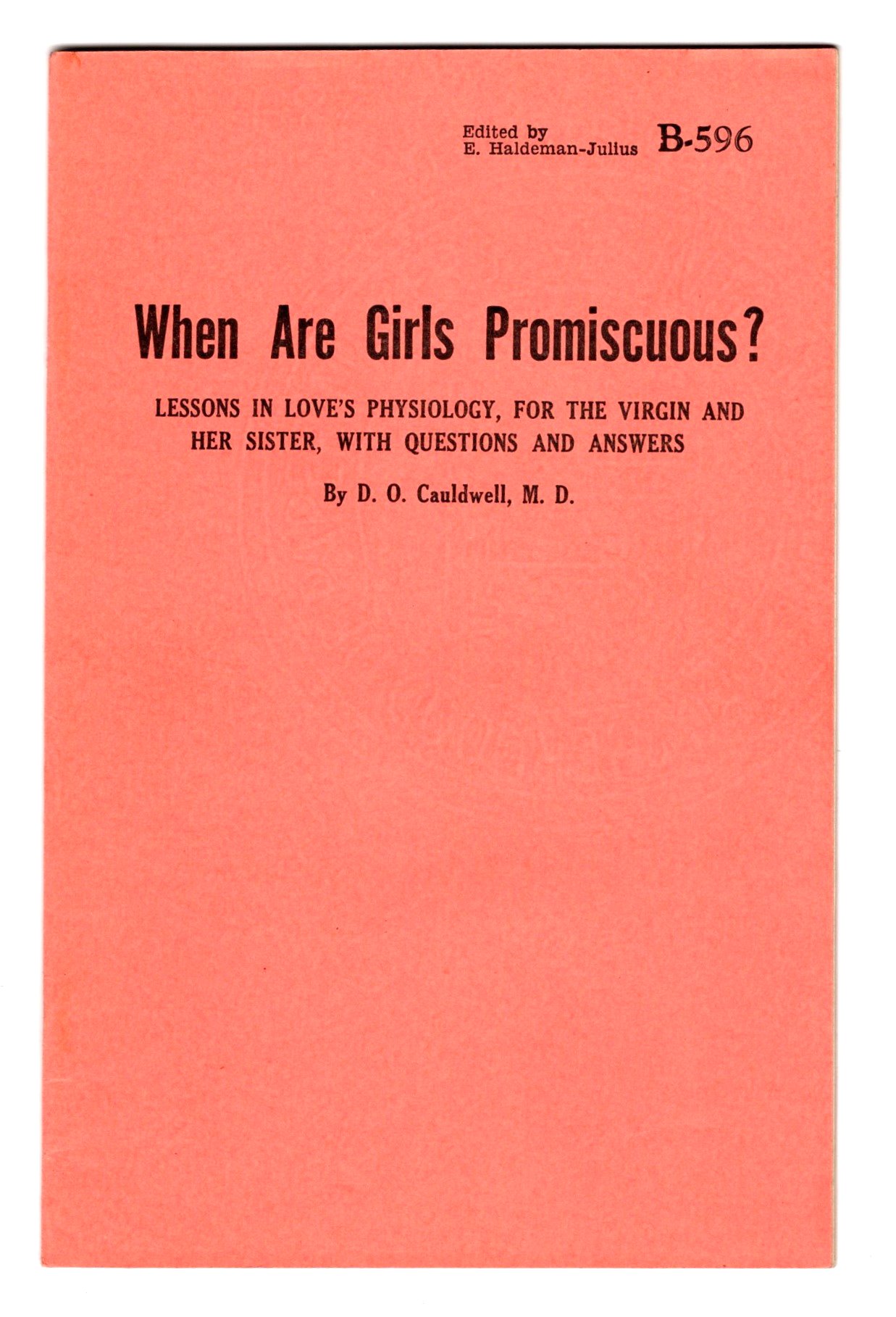 Image for When Are Girls Promiscuous ? : Lessons in Love's Physiology, for the Virgin and Her Sister, with Questions and Answers
