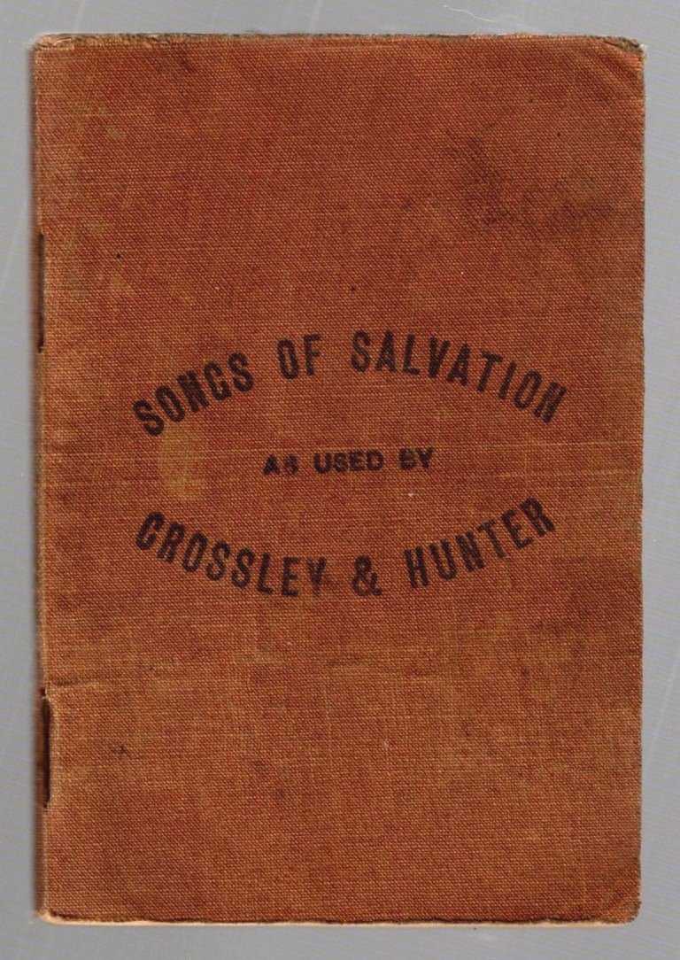 Image for Songs of Salvation, Word Edition :  As Used by Crossley and Hunter, in Evangelical Meetings, and Adapted for Church, Grove, School, Choir and Home