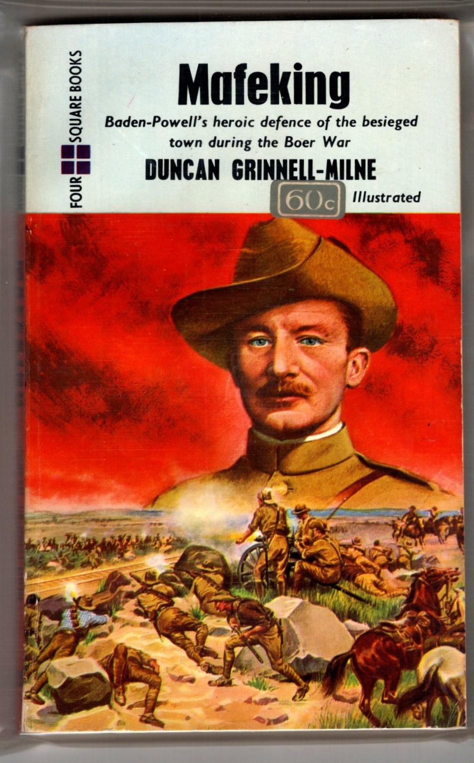Mafeking : Baden-Powell's Heroic Defence of the Besieged Town During the Boer War