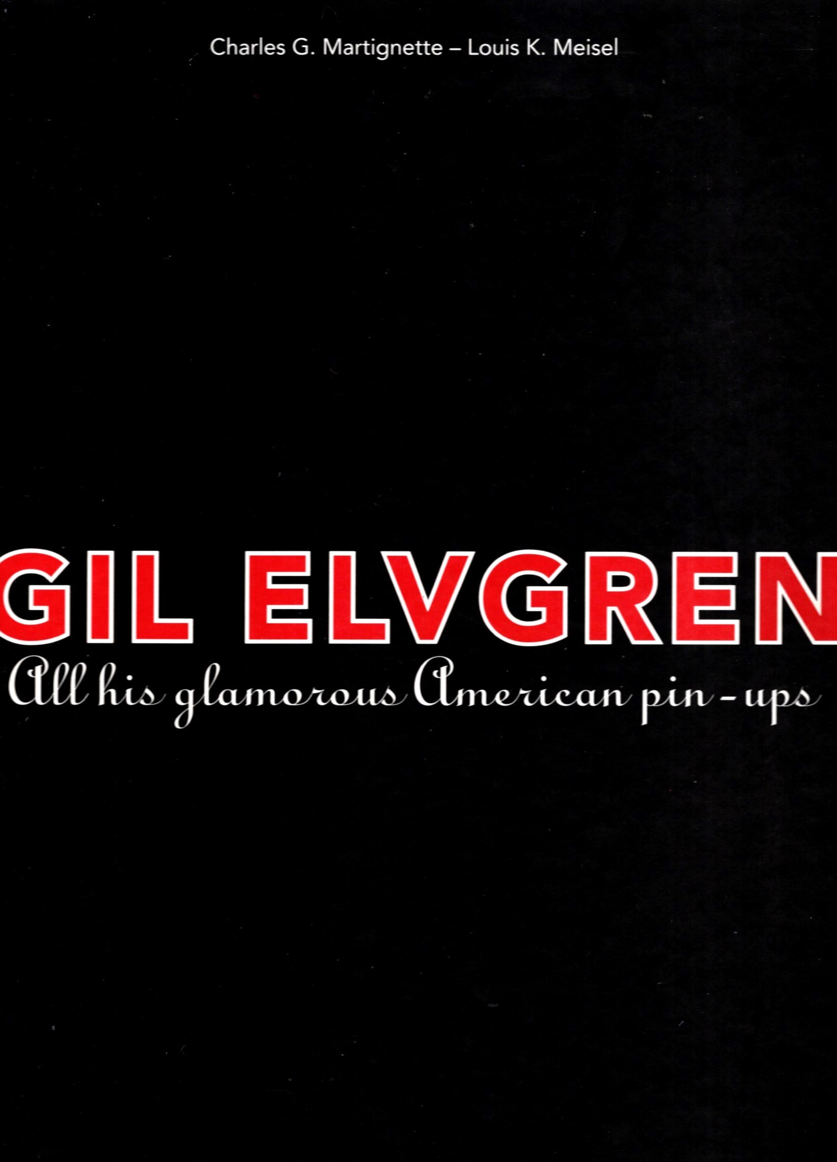 Gil Elvgren : All His Glamorous American Pin-Ups