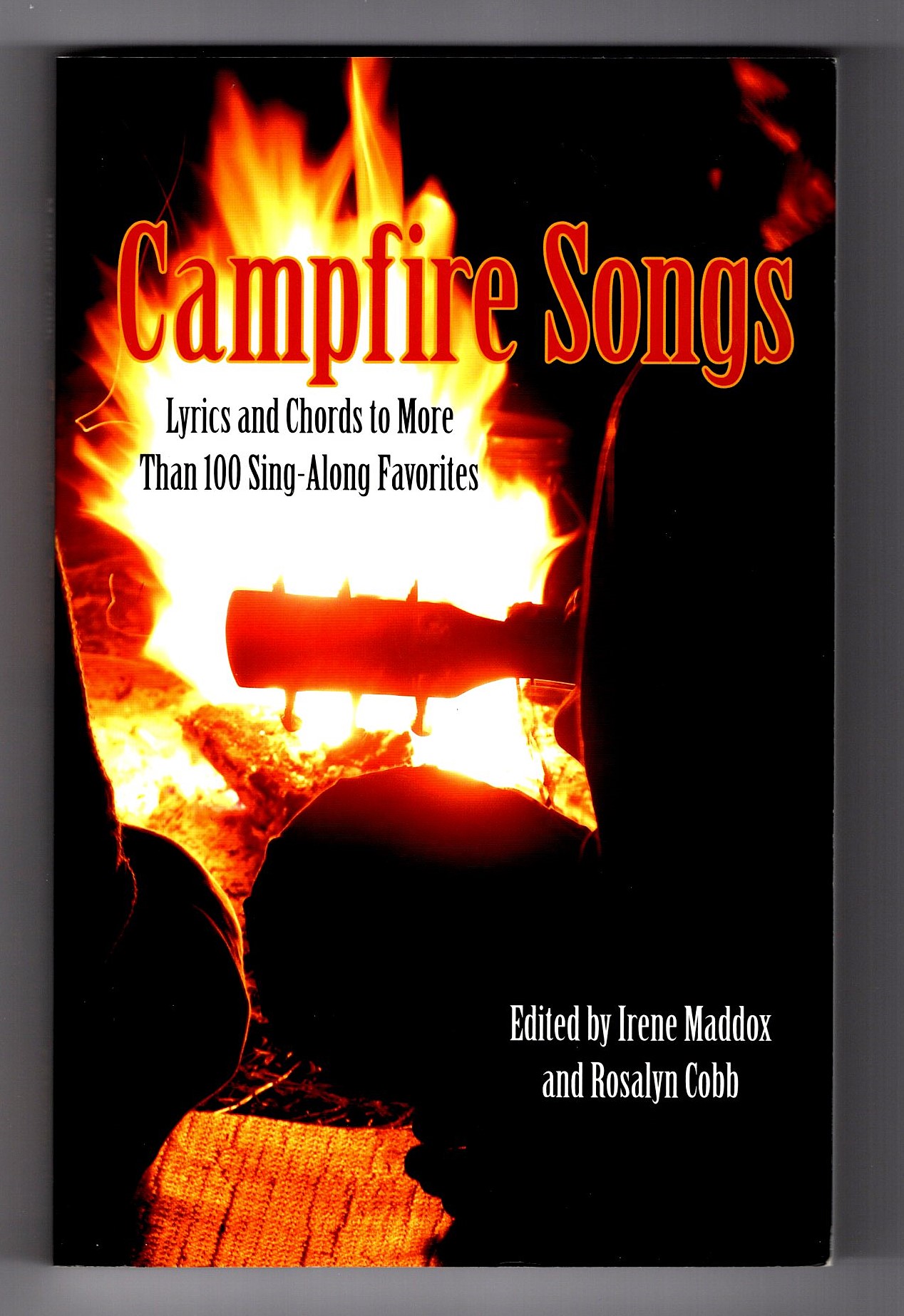 Campfire Songs : More Than 100 Well-Known Campfire Songs to Entertain and Enjoy, with Words, Scores and Guitar Chords