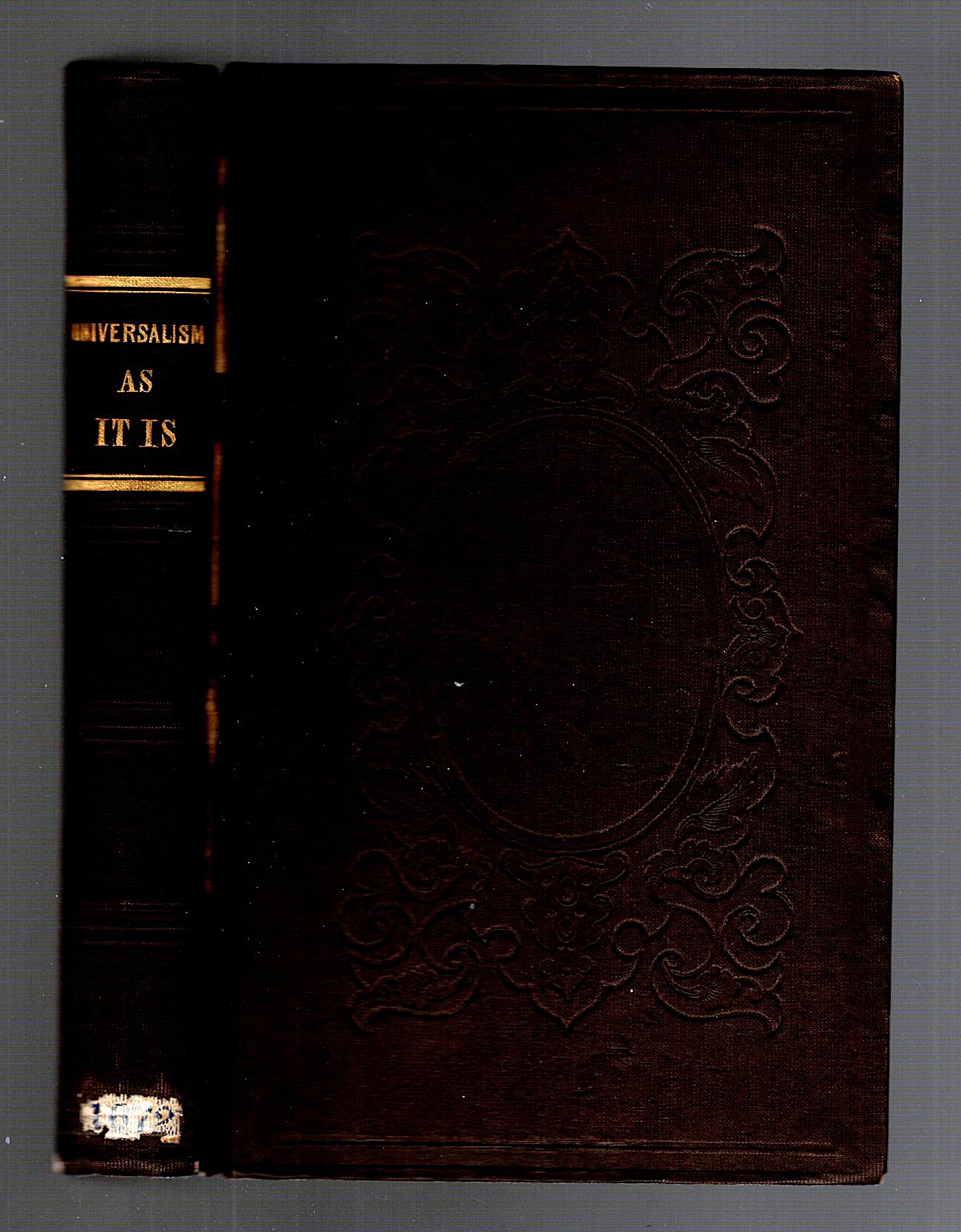 Universalism As It Is : Or, Text Book of Modern Universalism in America