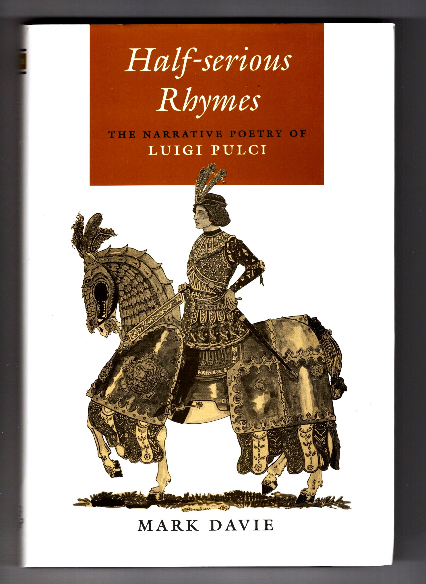 Half Serious Rhymes : The Narrative Poetry of Luigi Pulci