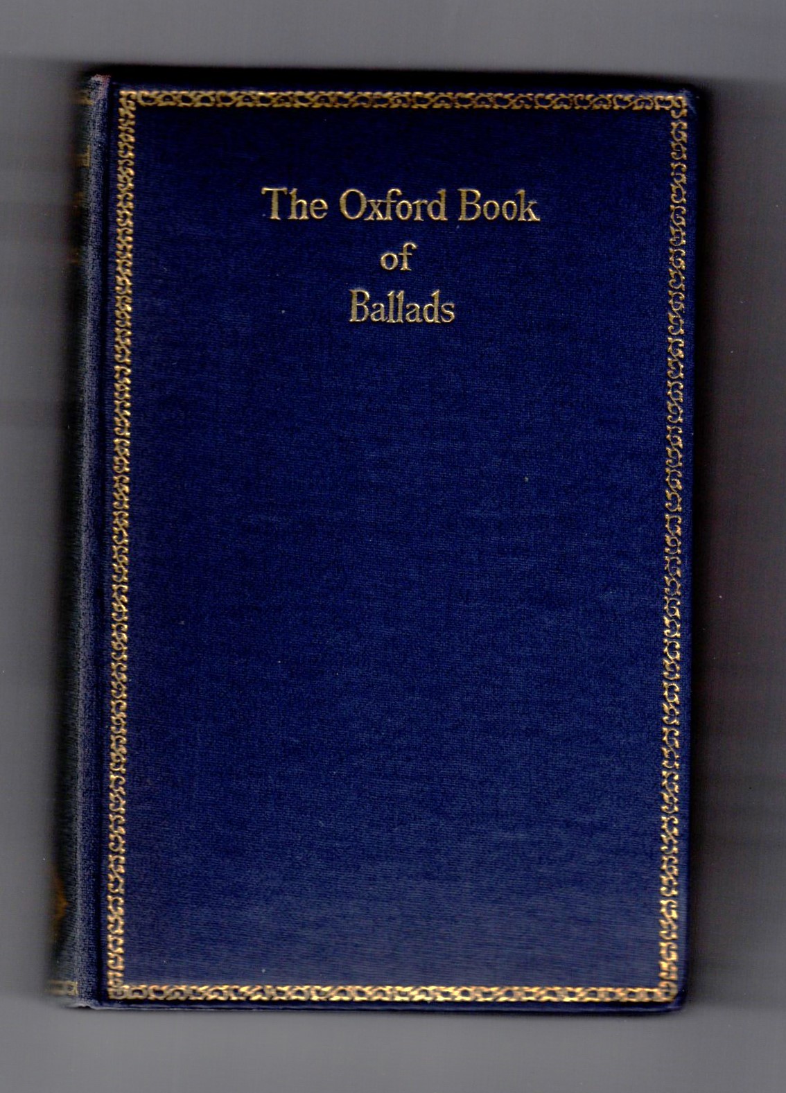 Oxford Book of Ballads, the : 1932 Edition