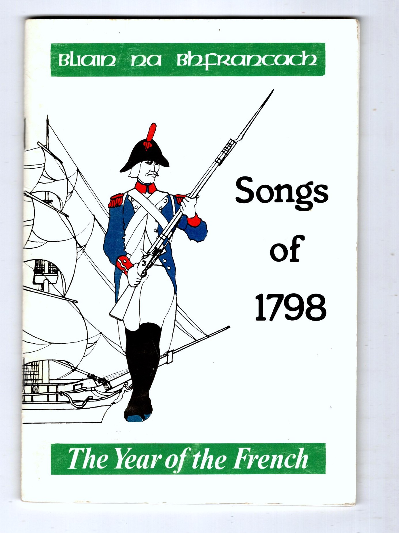 Bliain na bhFrancach : Songs of 1798, the Year of the French