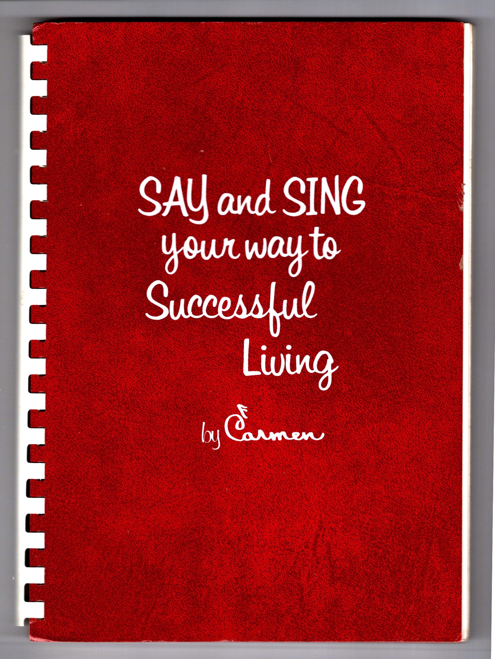 Say and Sing Your Way to Successful Living : (Signed)