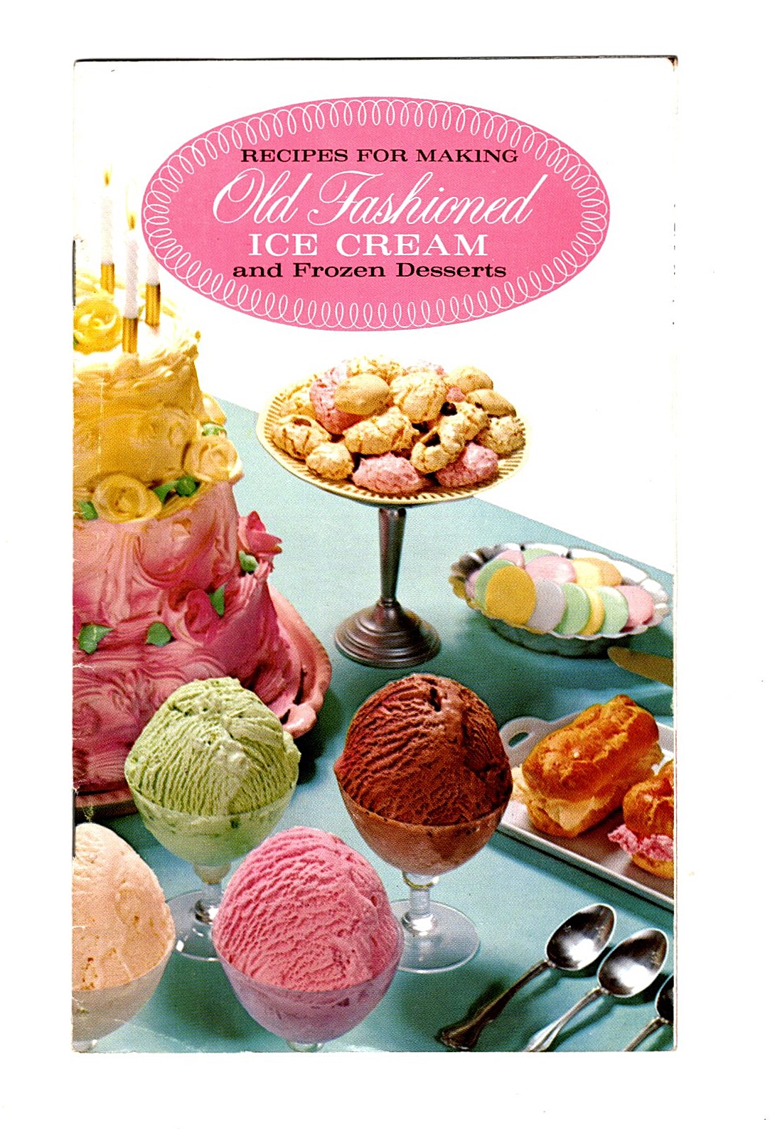 Recipes for Making Old Fashioned Ice Cream and Frozen Desserts