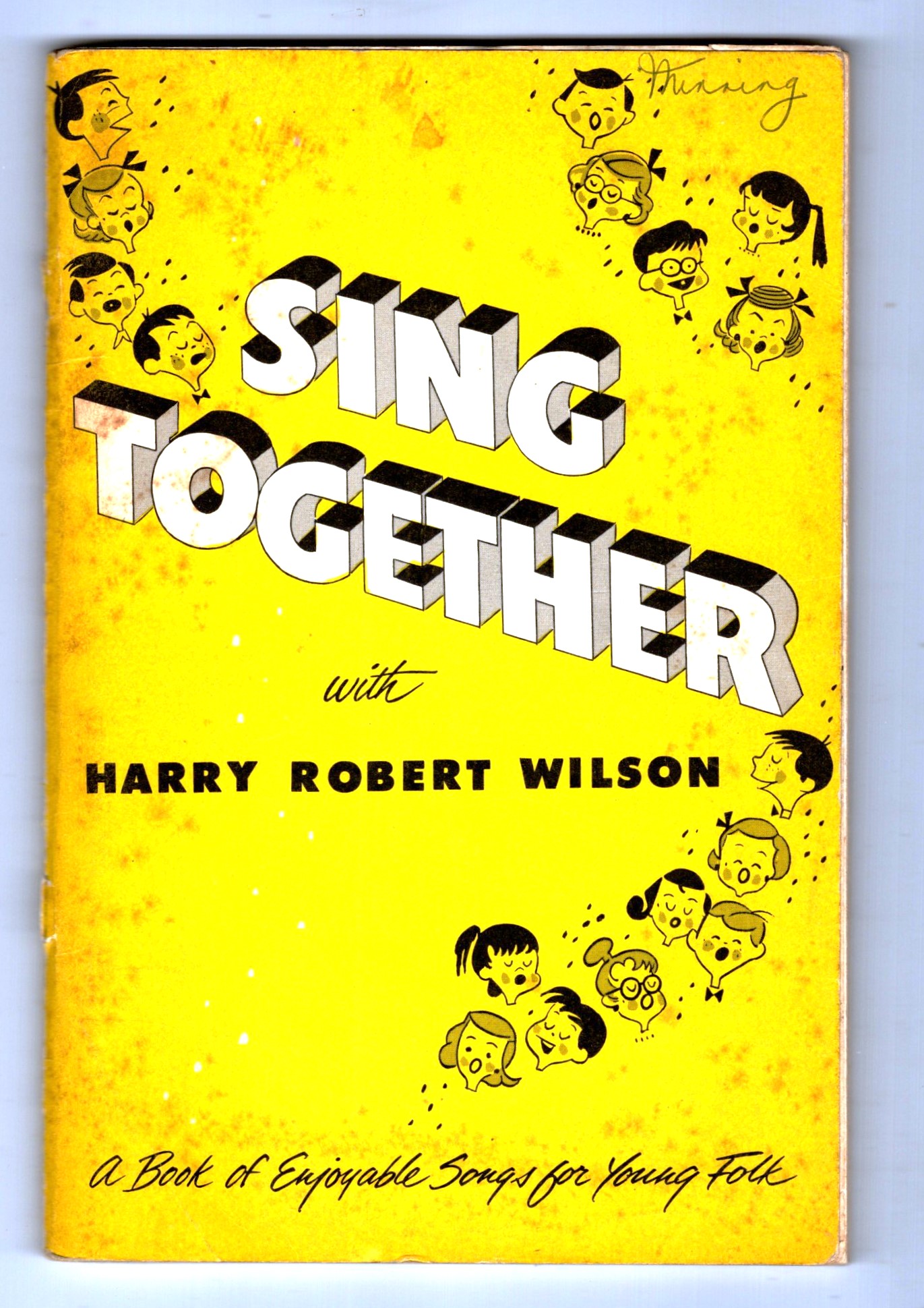 Sing Together : A Collection of Familiar Songs for the Young at Heart