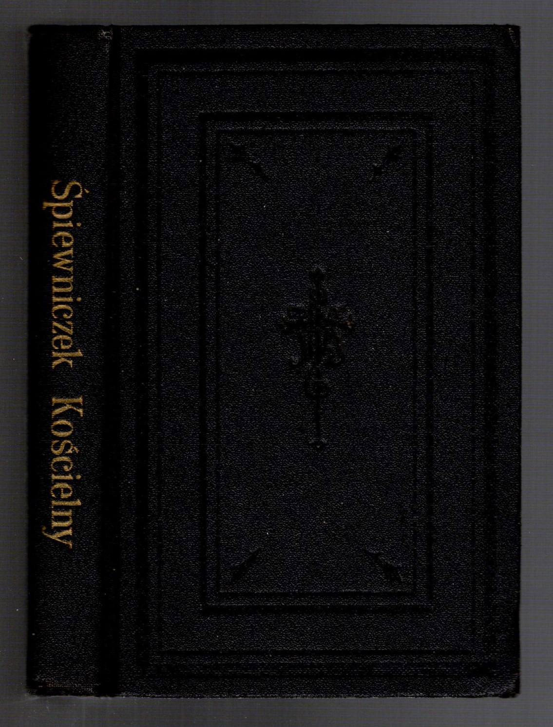 Spiewniczek Zawierajacy Piesni Koscielne Z Melodyami : Dla Uzytku Wiernych, Wydanie Nowe (Hymnal for the Faithful Assembled, Roman Catholic, New Edition) 1901
