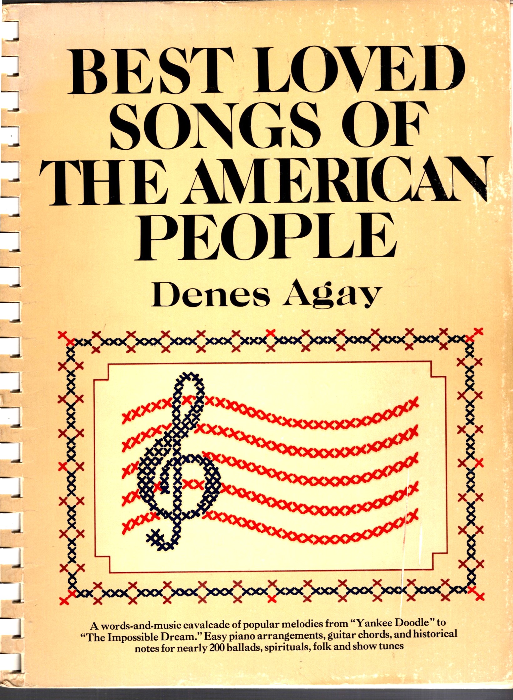 Best Loved Songs of the American People : A Words and Music Cavalcade of Popular Melodies from Yankee Doodle to the Impossible Dream