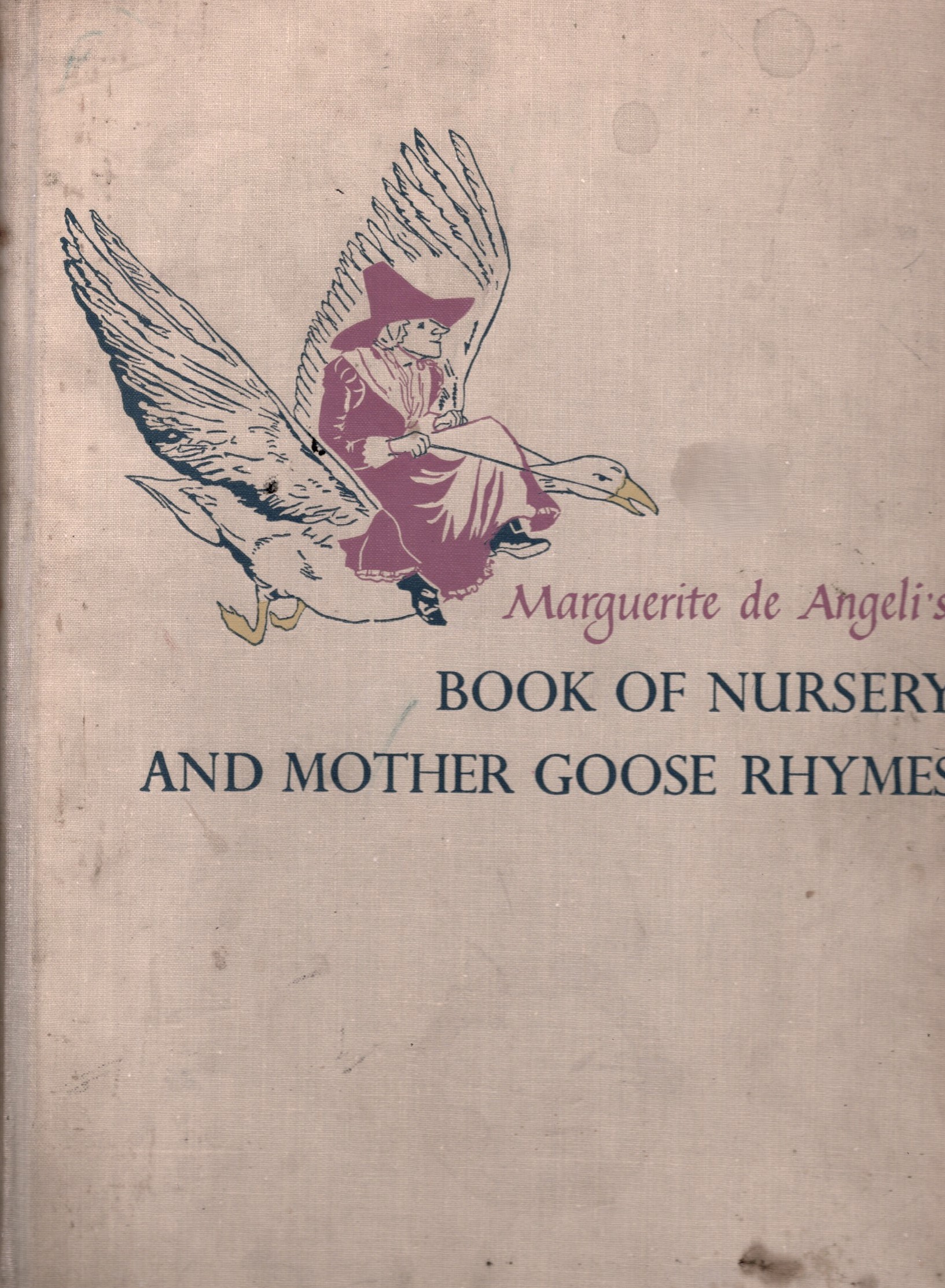 Marguerite de Angeli's Book of Nursery and Mother Goose Rhymes : 376 Rhymes with More Than 260 Illustrations