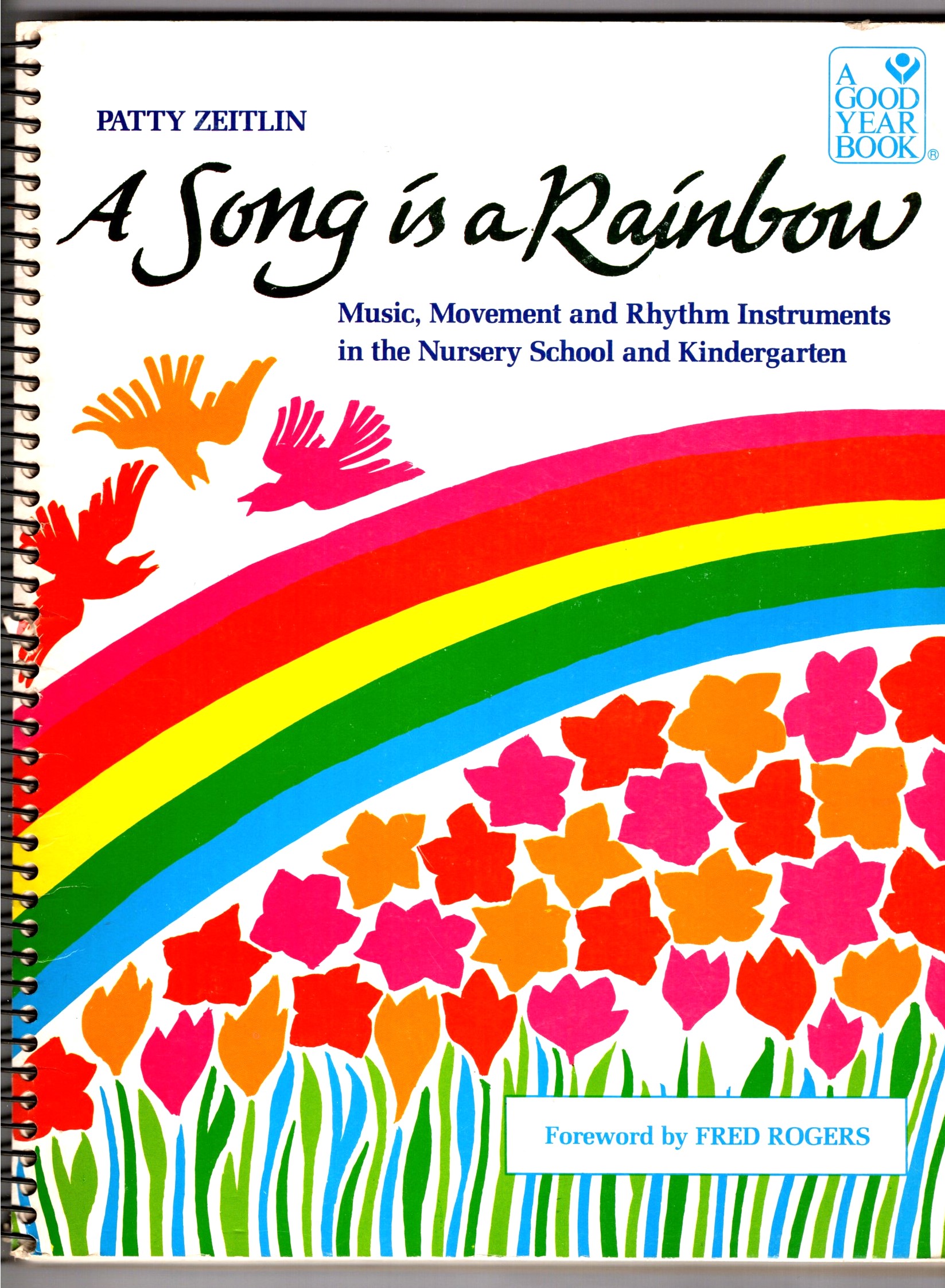 Song is a Rainbow, a : Music, Movement and Rhythm Instruments in the Nursery School and Kindergarten