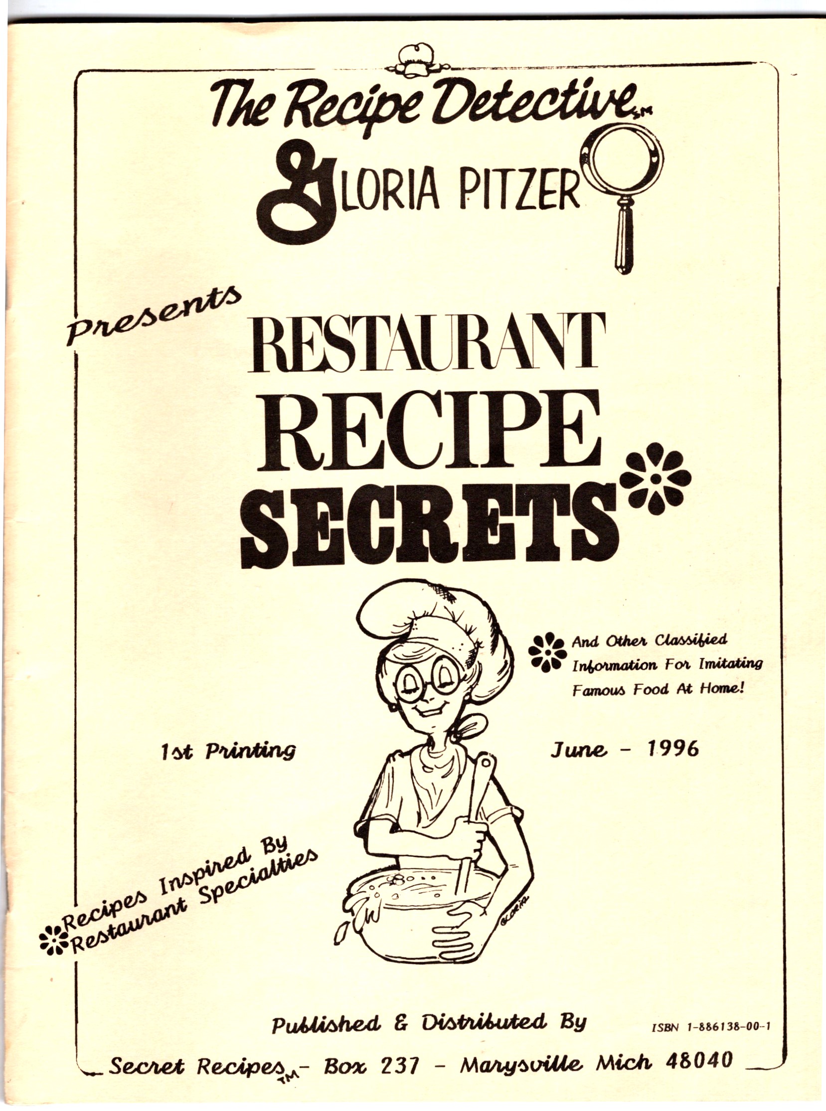 The Recipe Detective Gloria Pitzer Presents Restaurant Recipe Secrets : And Other Classified Information for Imitating Famous Food at Home