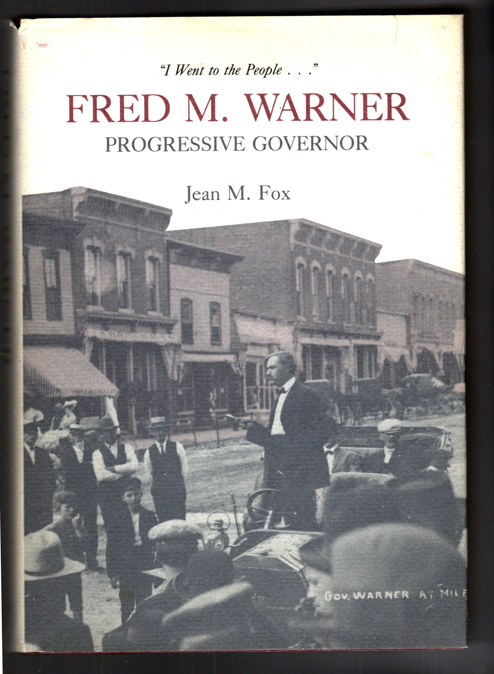 Fred M. Warner : Progressive Governor (Michigan History)
