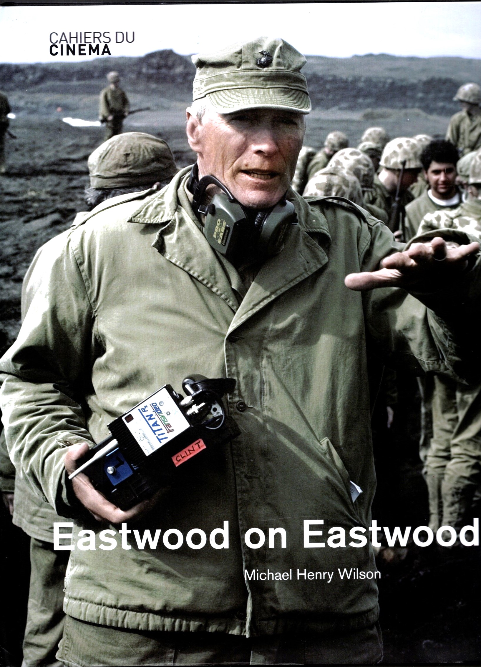 Eastwood on Eastwood : Films and Memoirs